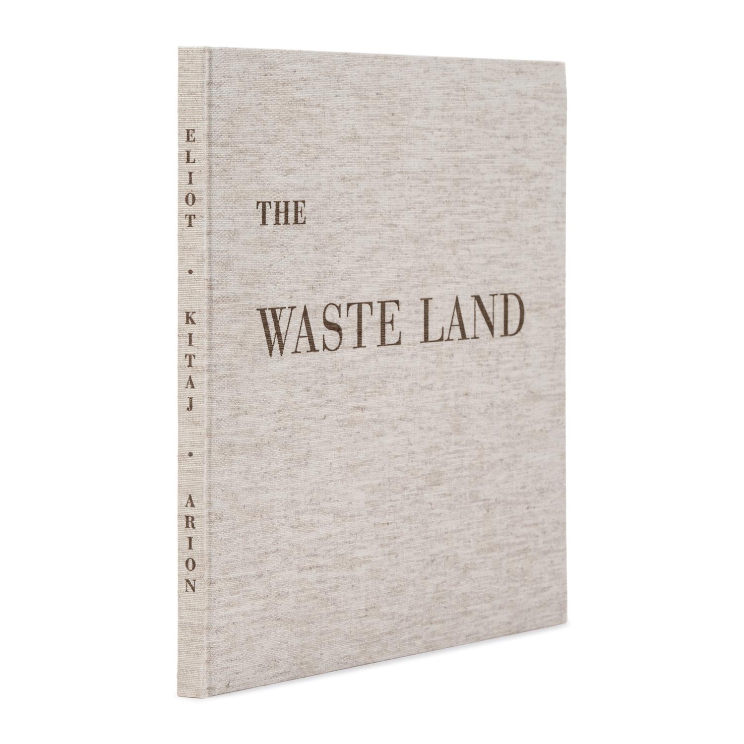 [Fine Press - Arion Press]. Eliot, T.S. (1888-1965). -- Kitaj, R. B. (1932-2007), illustrator. -- The Waste Land . San Francisco: The Arion Press, 2007.