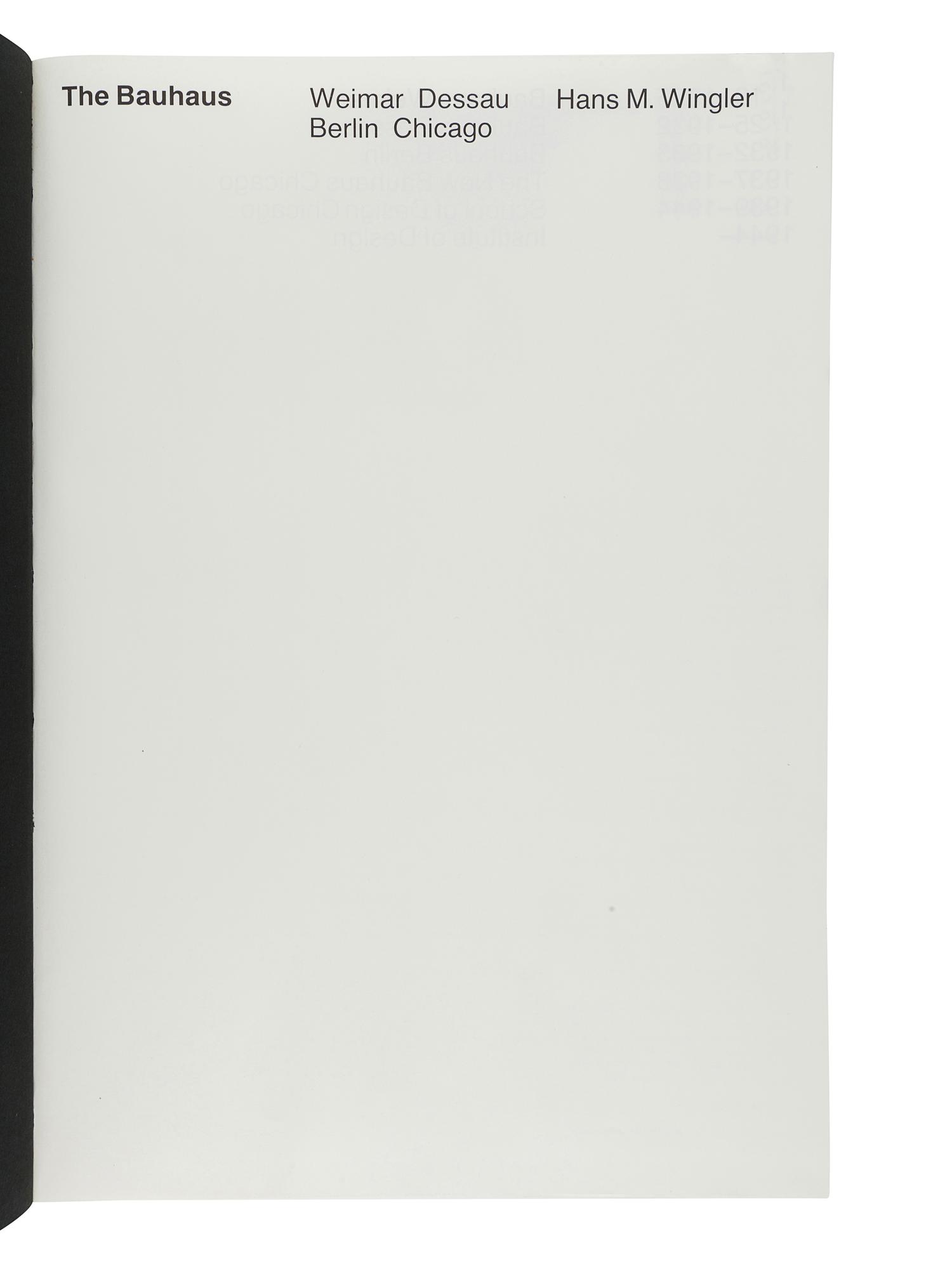 WINGLER, Hans M. (1920-1984). The Bauhaus: Weimar, Dessau, Berlin, Chicago. Cambridge, MA and London: The MIT Press, 1969.