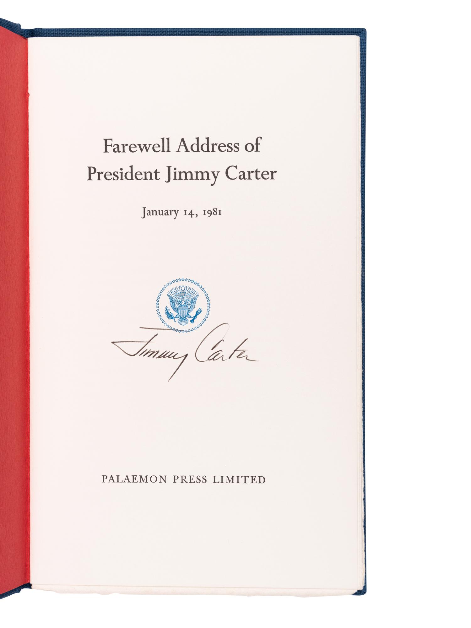 CARTER, James Earl (“Jimmy”). (b.1924). Farewell Address of President Jimmy Carter, January 14, 1981 . [Winston-Salem]: Palaemon Press Limited, 1981.