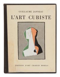 JANNEAU, Guillaume (1887-1981). L’Art Cubiste. Paris: Éditions D’Art Charles Moreau, 1929.