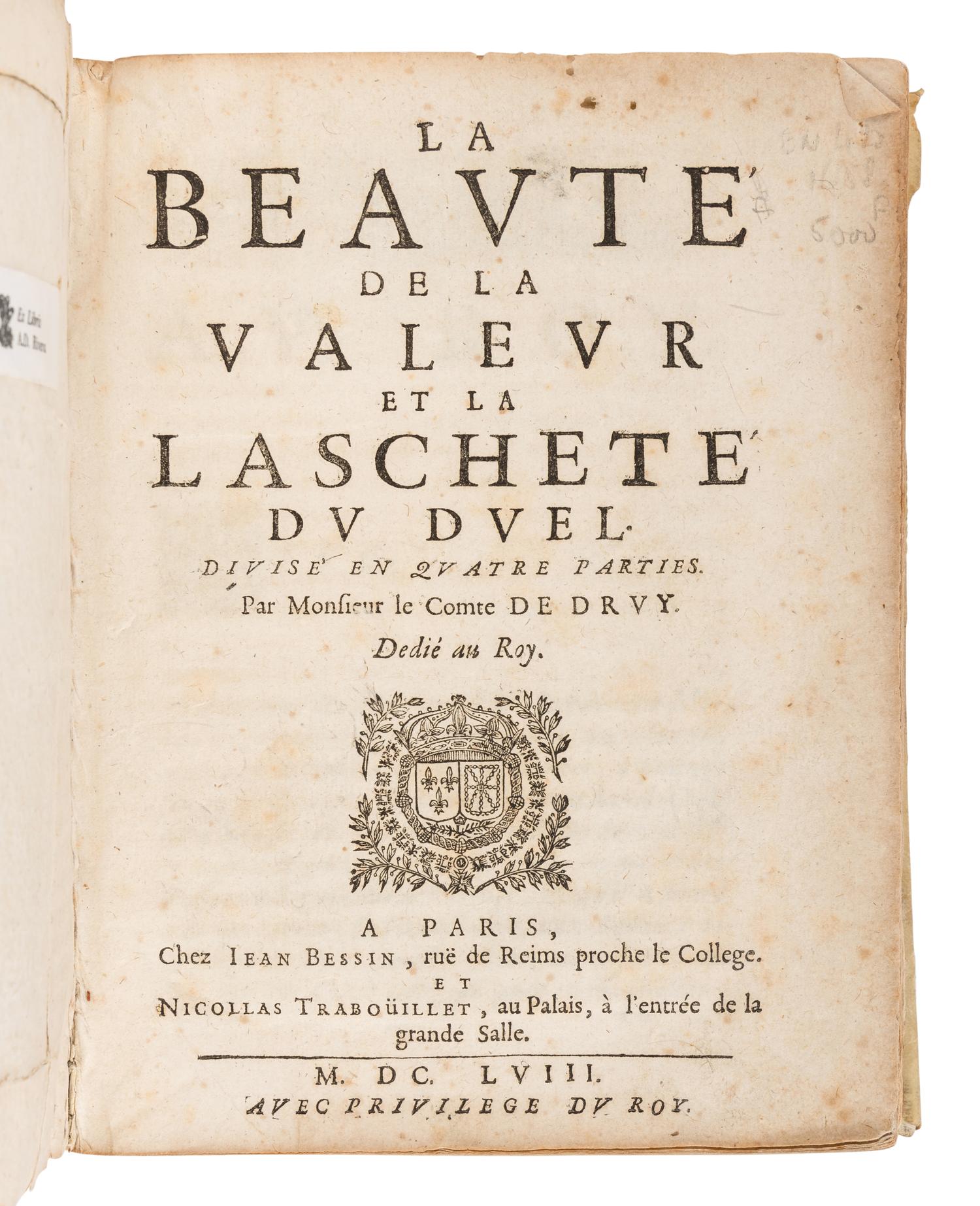 MARION, Claude de, Count of DRUY (b.1611). La Beauté de la valeur et de la lascheté du due l. Paris: Jean Bessin and Nicollas Trabouillet, 1658.