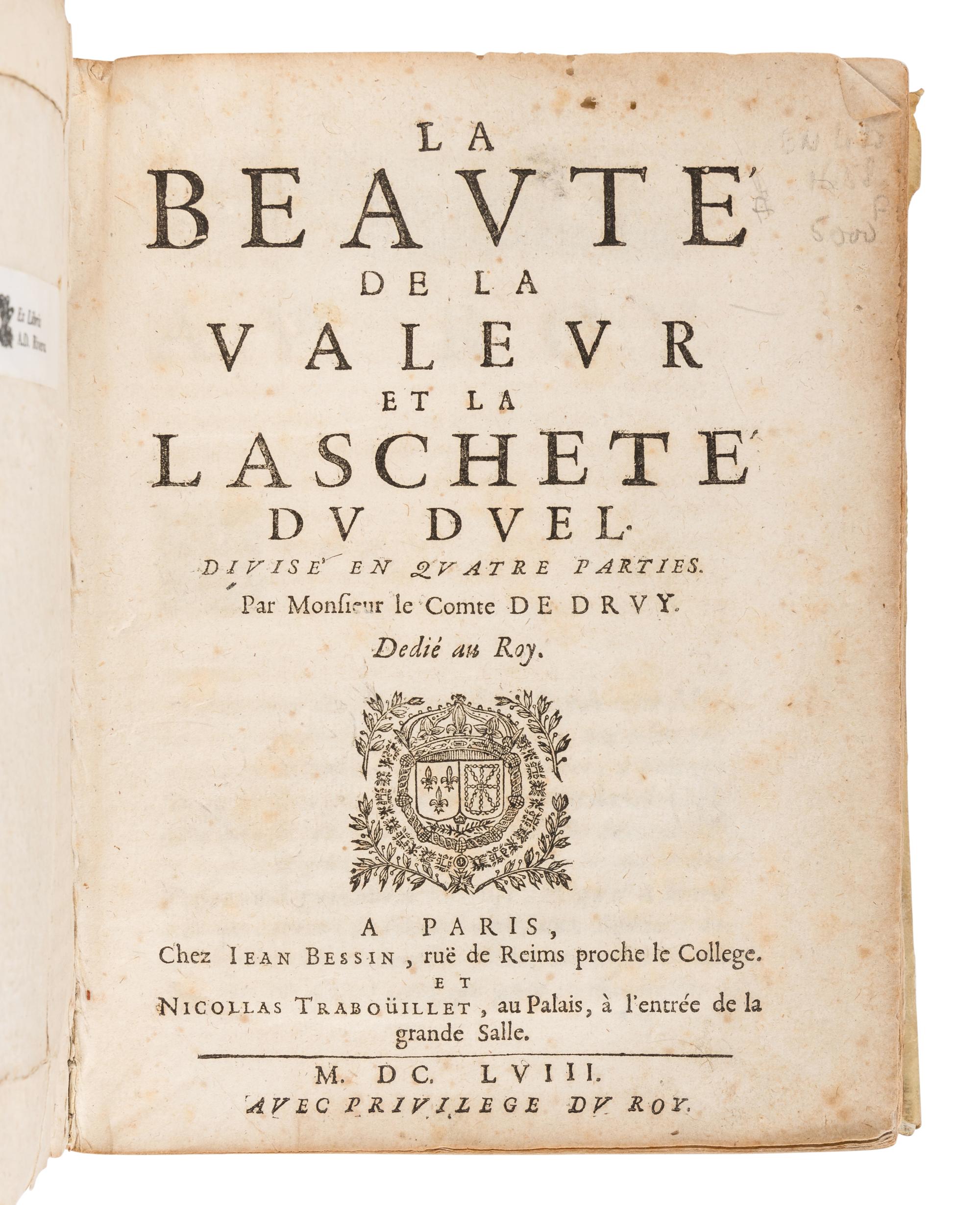 MARION, Claude de, Count of DRUY (b.1611). La Beauté de la valeur et de la lascheté du due l. Paris: Jean Bessin and Nicollas Trabouillet, 1658.
