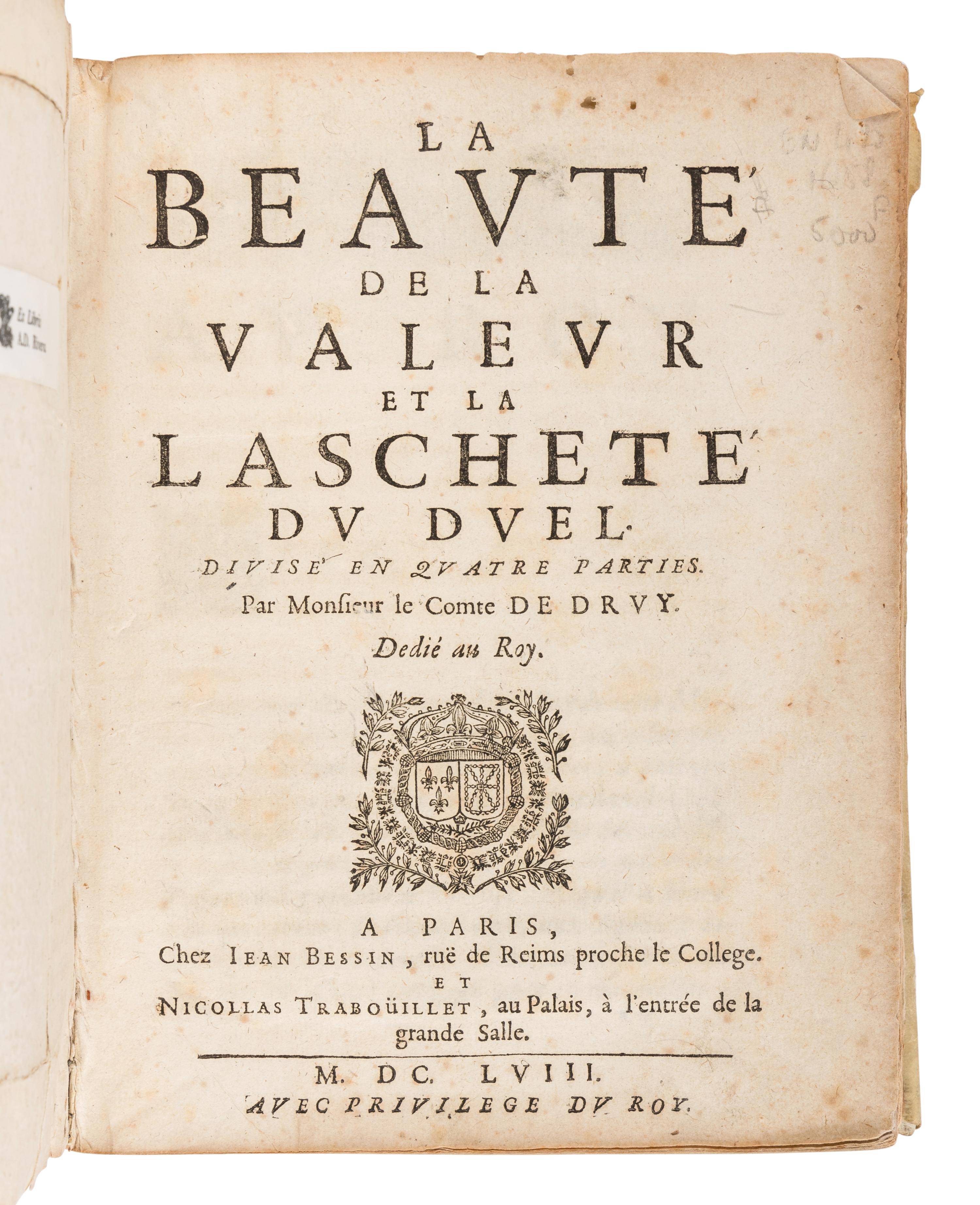 MARION, Claude de, Count of DRUY (b.1611). La Beauté de la valeur et de la lascheté du due l. Paris: Jean Bessin and Nicollas Trabouillet, 1658.