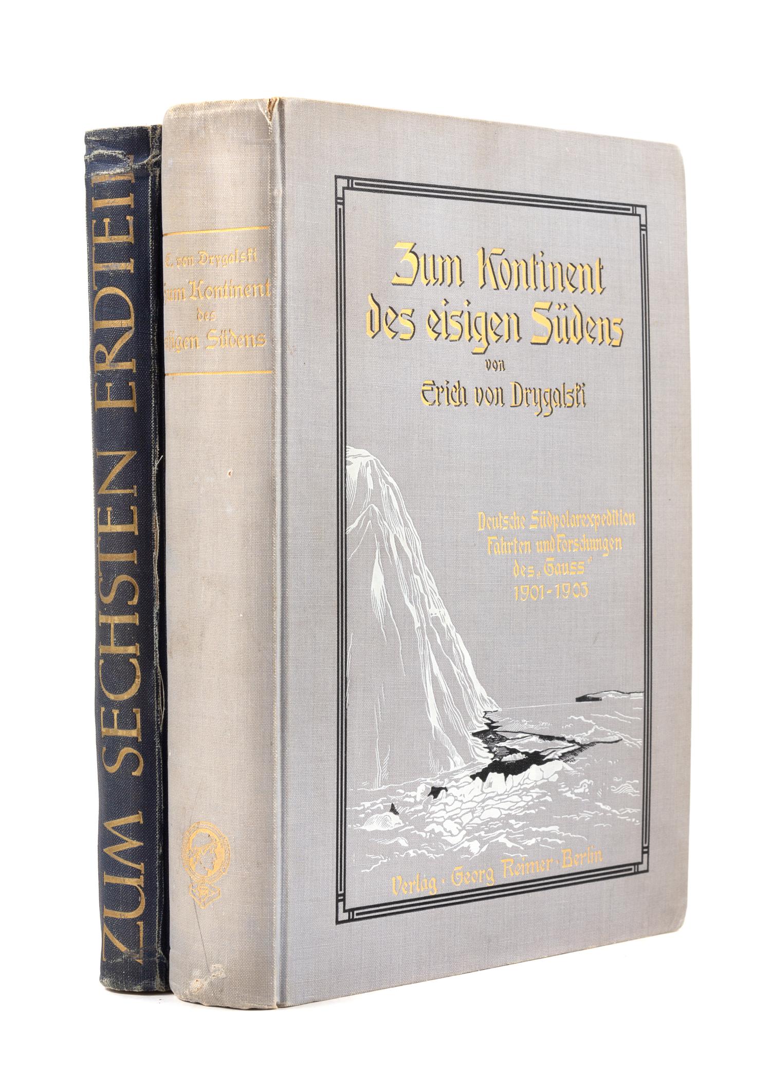 [ANTARCTIC EXPLORATION - GERMAN]. DRYGALSKI, Erich von (1865-1949). Zum Kontinent des Eisigen Sudens... Deutsche Sudpolar Expedition fa