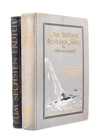 [ANTARCTIC EXPLORATION - GERMAN]. DRYGALSKI, Erich von (1865-1949). Zum Kontinent des Eisigen Sudens... Deutsche Sudpolar Expedition fa