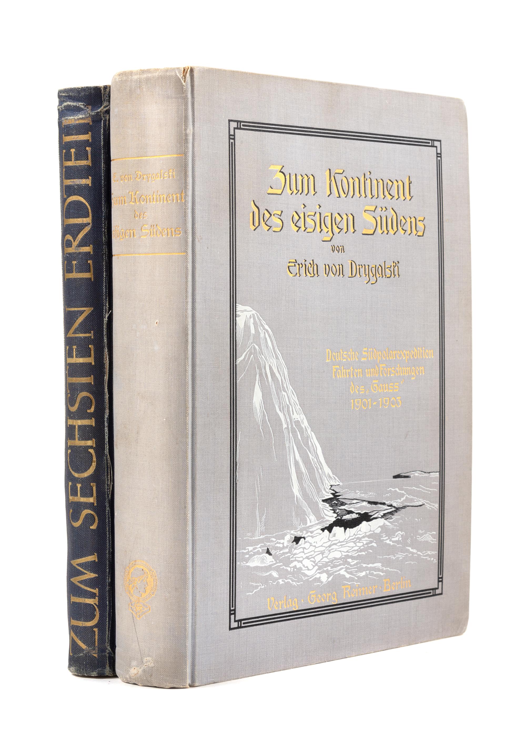 [ANTARCTIC EXPLORATION - GERMAN]. DRYGALSKI, Erich von (1865-1949). Zum Kontinent des Eisigen Sudens... Deutsche Sudpolar Expedition fa
