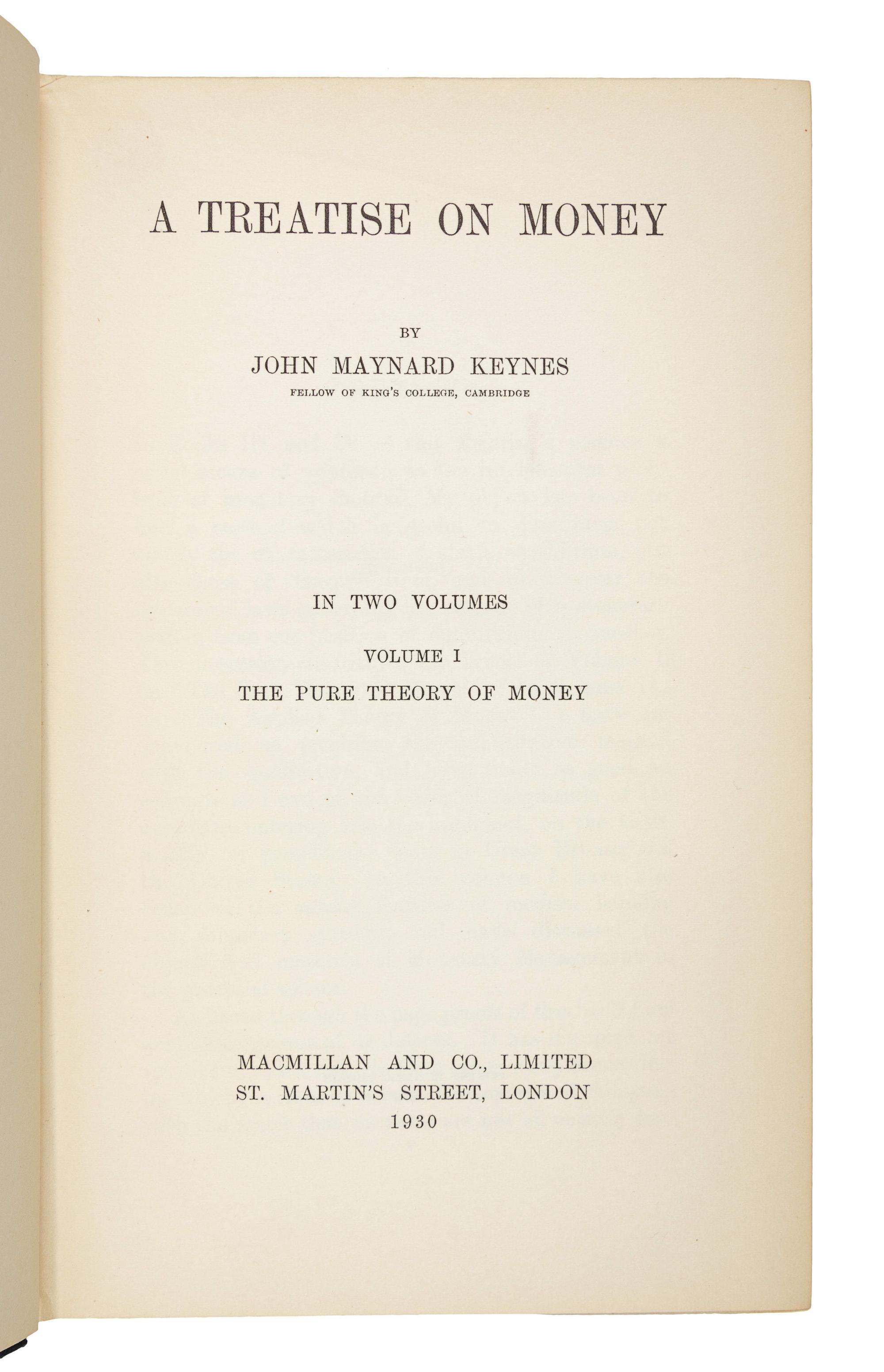 KEYNES, John Maynard (1883-1946). A Treatise on Money . London: Macmillan and Co., 1930.