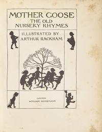 [RACKHAM, Arthur (1867-1939), illustrator]. Mother Goose . London: William Heinemann, [1913].