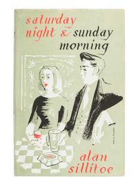 SILLITOE, Alan (1928-2010). Saturday Night & Sunday Morning. London: W. H. Allen, 1958.