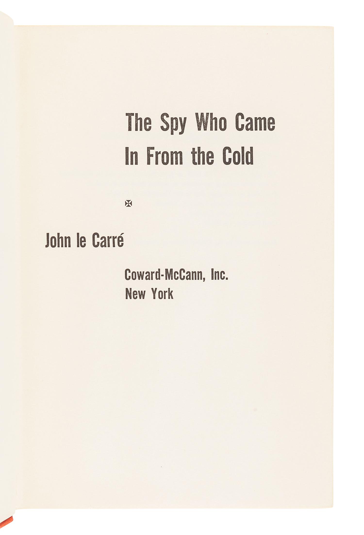 LE CARRÉ, John (1931-2020). The Spy Who Came In From the Cold. New York: Coward-McCann, Inc., [1964].