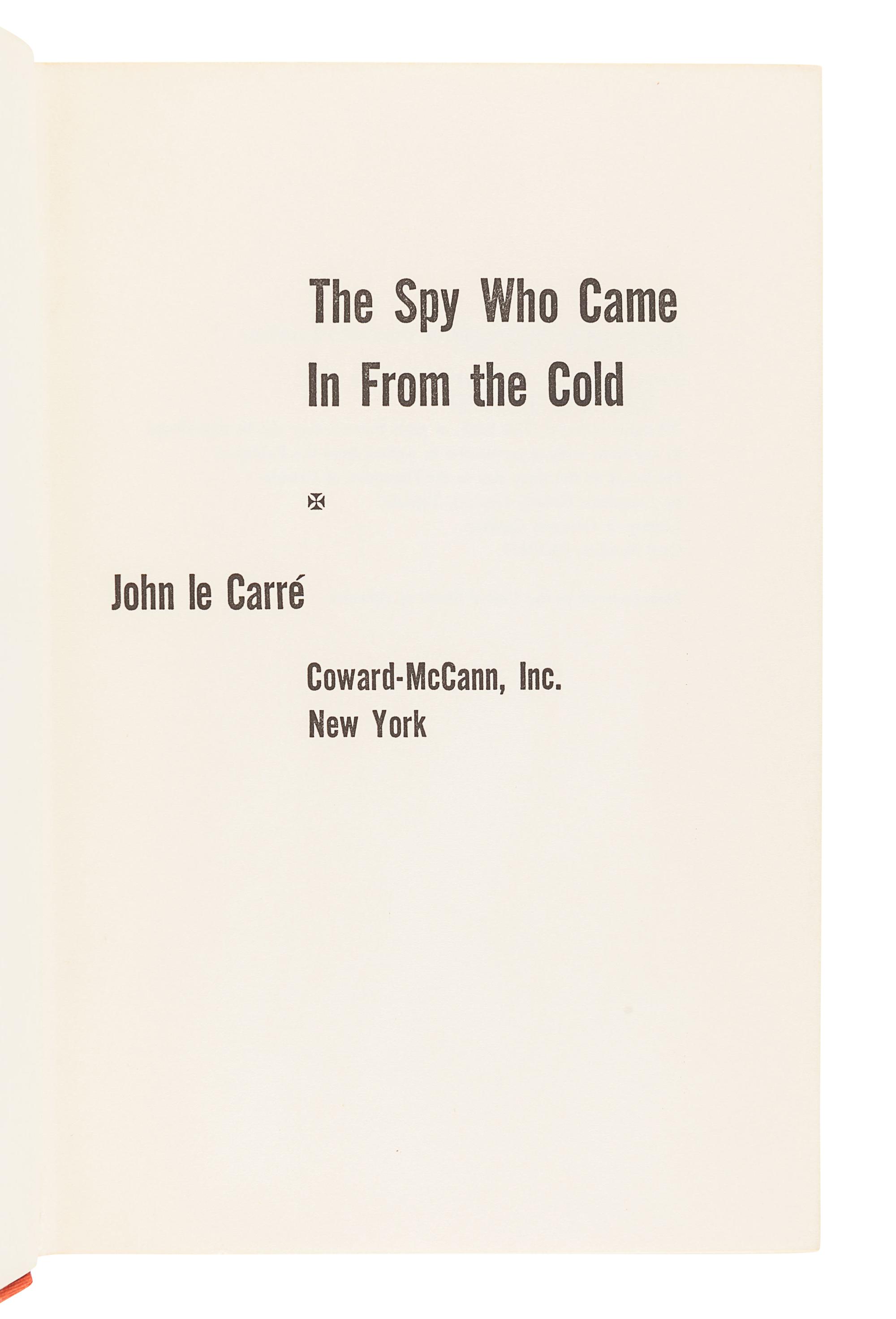 LE CARRÉ, John (1931-2020). The Spy Who Came In From the Cold. New York: Coward-McCann, Inc., [1964].
