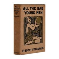 Fitzgerald, F. Scott (1896-1940). All the Sad Young Men . New York: Charles Scribner's Sons, 1926.