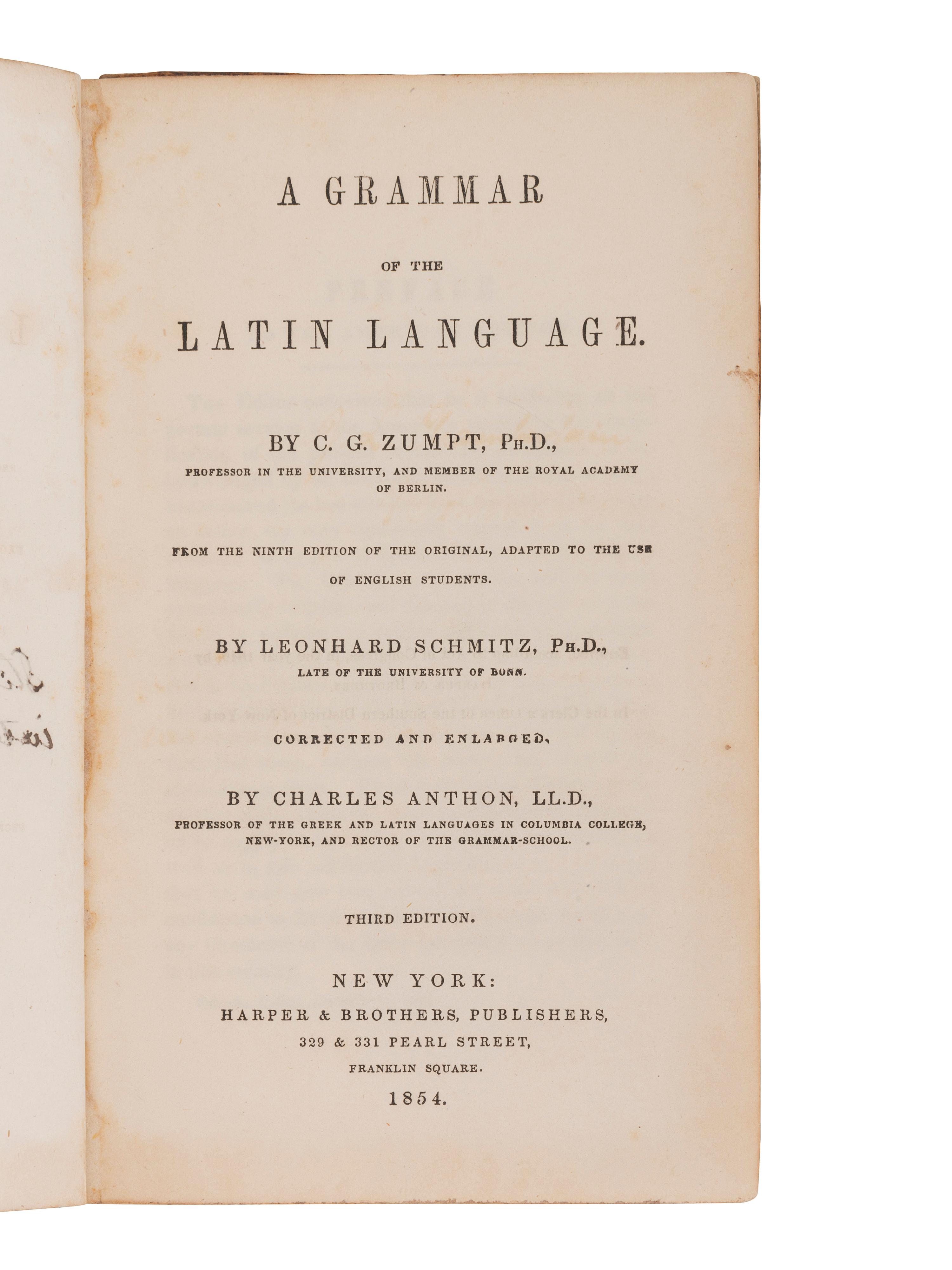 [CHAMBERLAIN, Joshua Lawrence (1828-1914), his copy]. ZUMPT, C. G. A Grammar of the Latin Language . Leonhard Schmitz, translator. Charles Anthon, editor. New York: Harper & Brothers, 1854.