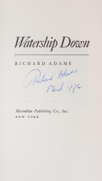 ADAMS, RICHARD. Watership Down. New York, 1972. First American edition, signed. With a first edition of Shardik
