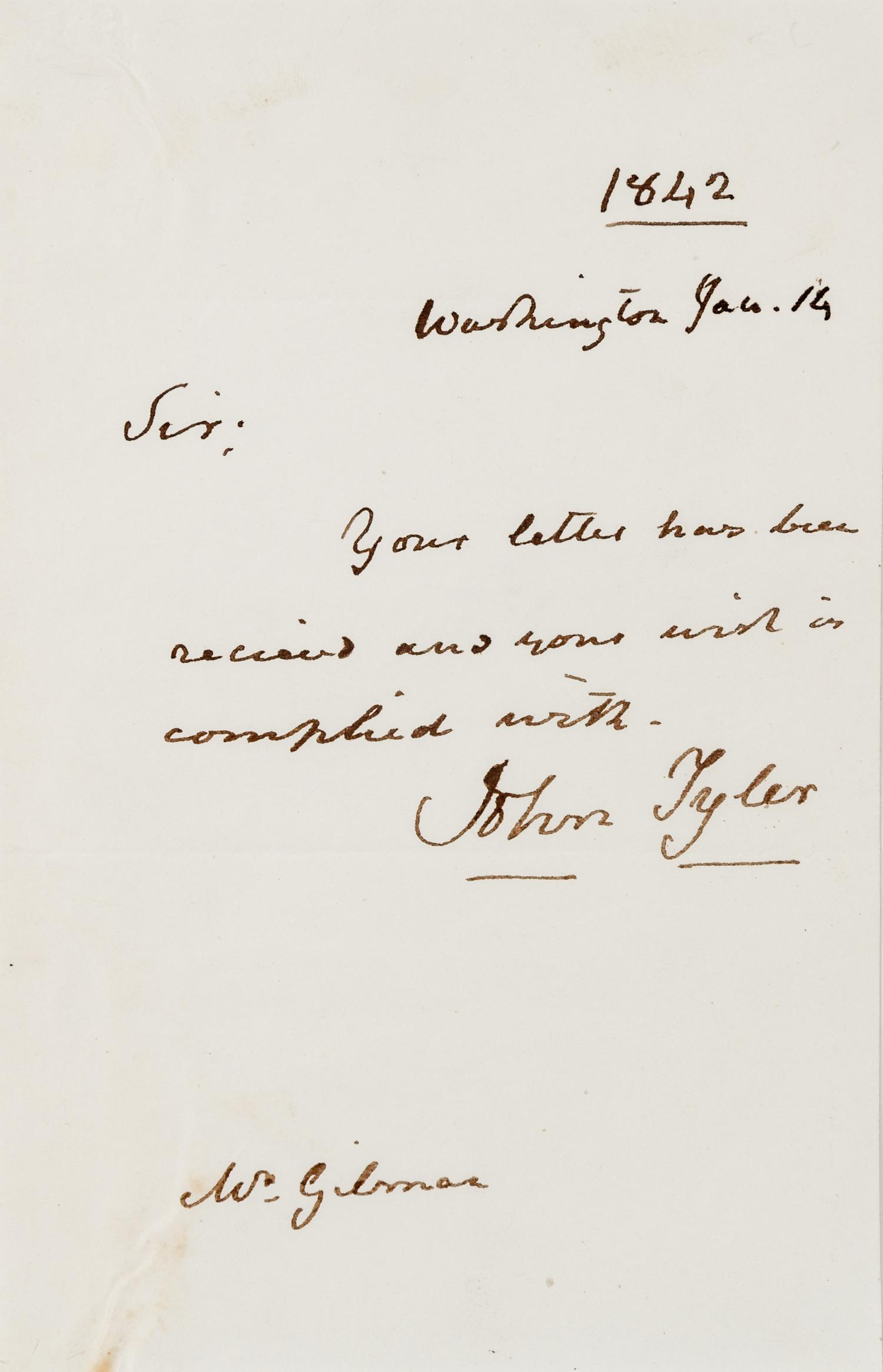TYLER, John (1790-1862). Autograph letter signed ("John Tyler"), as President, to Mr. Gilman. Washington, 14 January 1842.