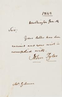 TYLER, John (1790-1862). Autograph letter signed ("John Tyler"), as President, to Mr. Gilman. Washington, 14 January 1842.