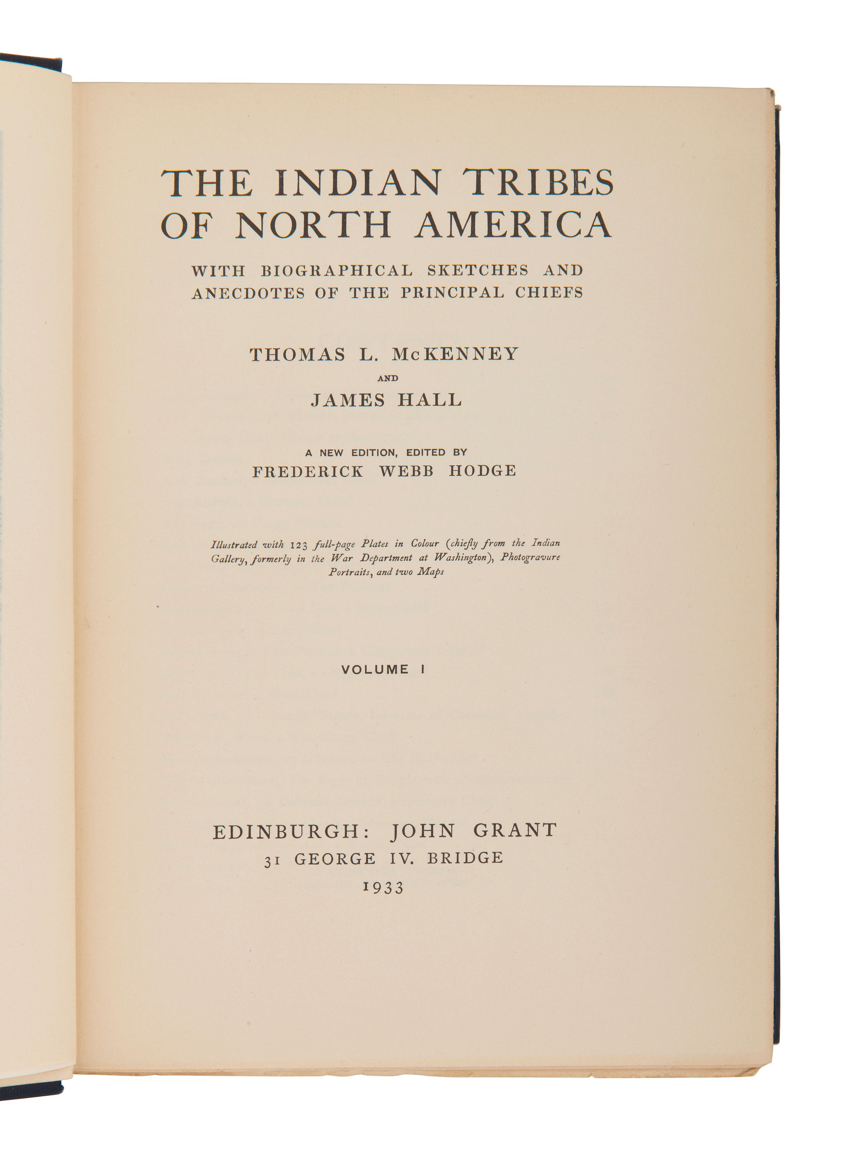 McKENNEY, Thomas L. and James HALL. The Indian Tribes of North America . Edinburgh: John Grant, 1933.