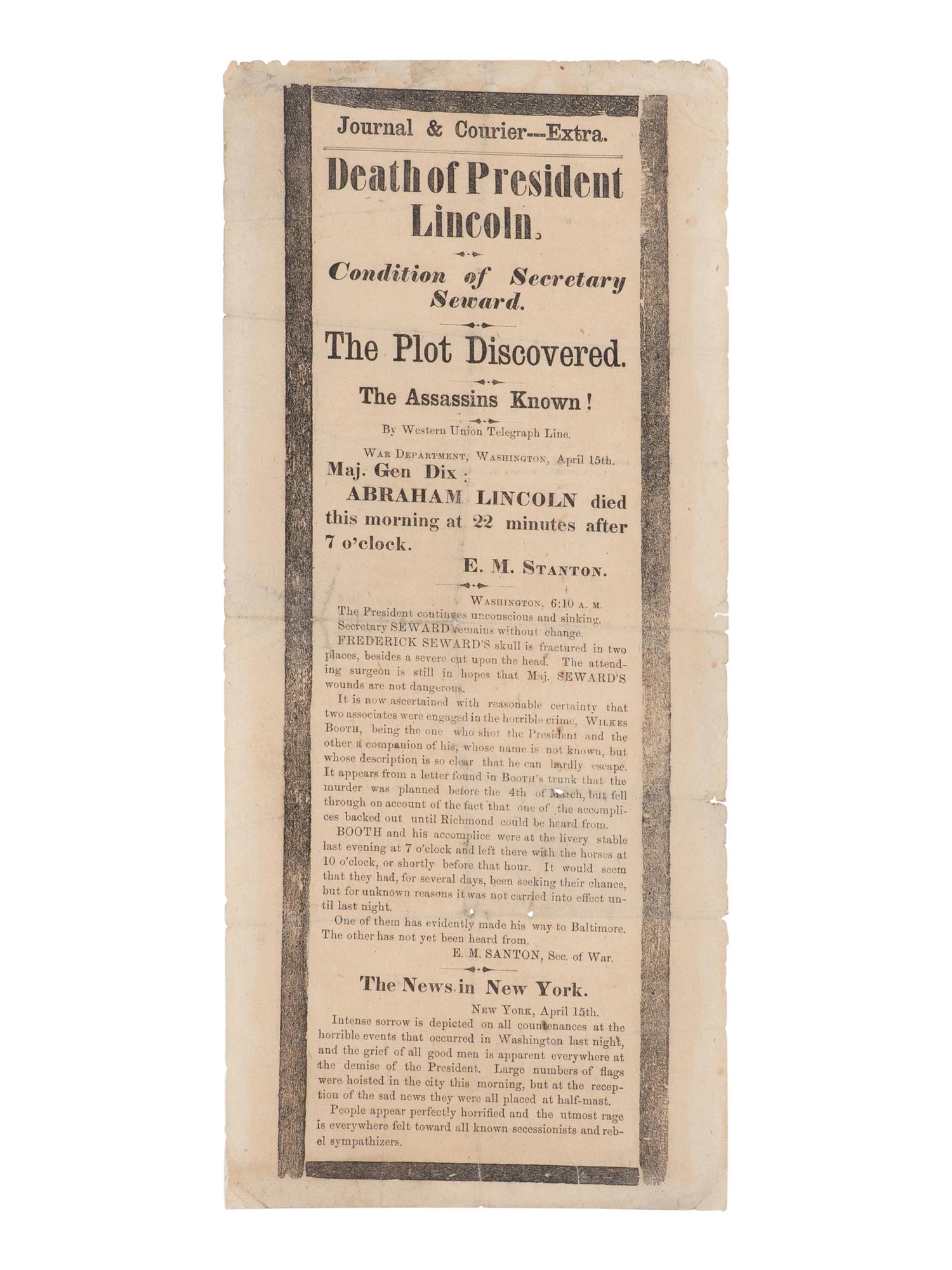 [LINCOLN ASSASSINATION]. Journal & Courier---Extra. Death of President Lincoln. Condition of Secretary Seward. The Plot Discovered. The Assassins Known! N.p., n.p., [15 April 1865].