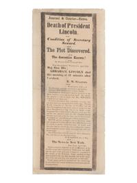 [LINCOLN ASSASSINATION]. Journal & Courier---Extra. Death of President Lincoln. Condition of Secretary Seward. The Plot Discovered. The Assassins Known! N.p., n.p., [15 April 1865].