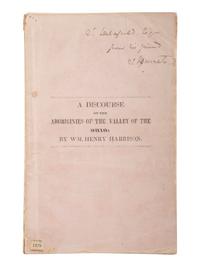 HARRISON, William Henry. A Discourse on the Aboriginies of the Valley of the Ohio. Cincinniati: The Office of the Cincinnati Express, 1838.