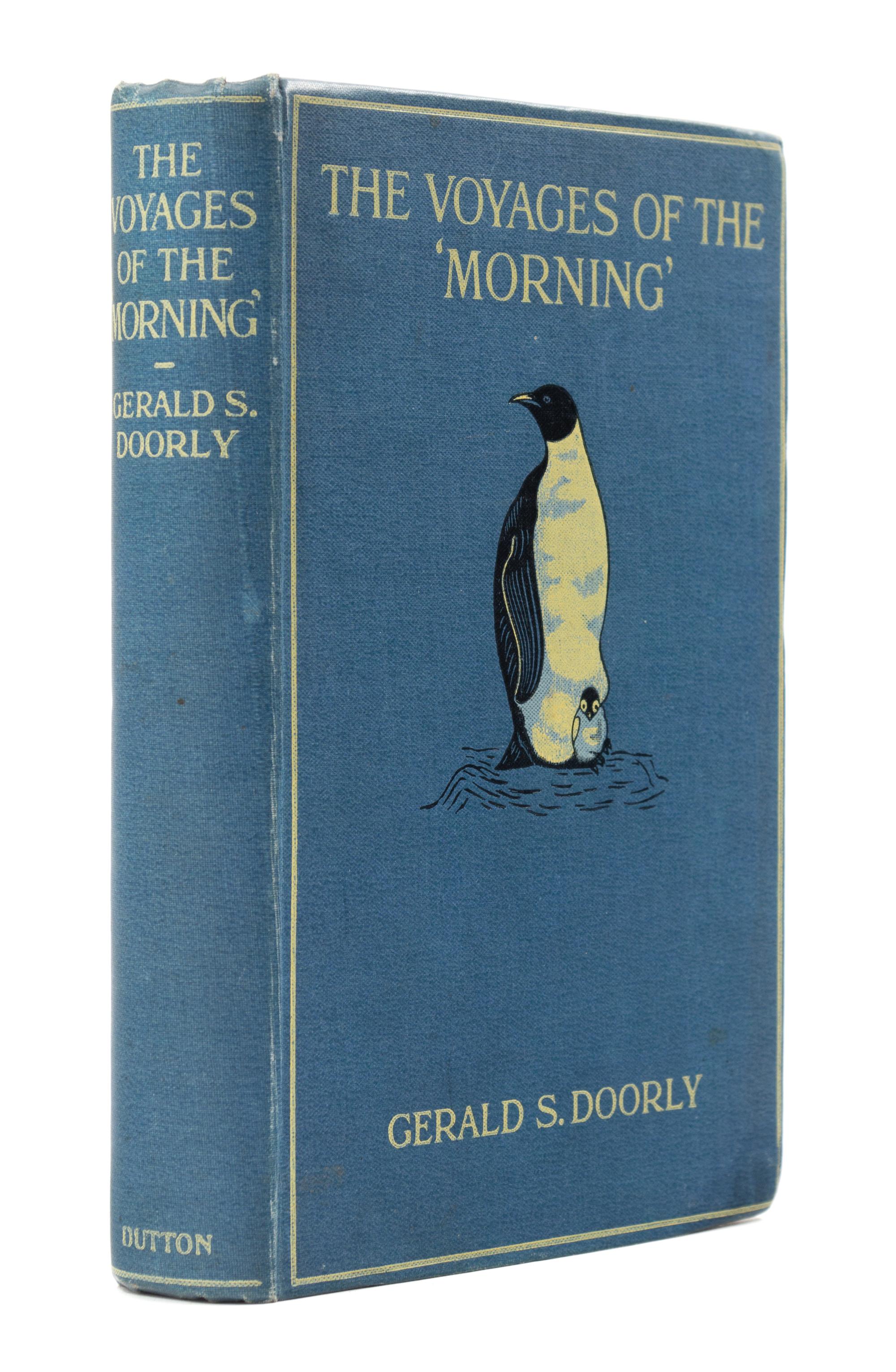 DOORLY, Gerald Stokely, Captain (1880-1956). The Voyages of the "Morning." New York, 1916. FIRST AMERICAN EDITION.