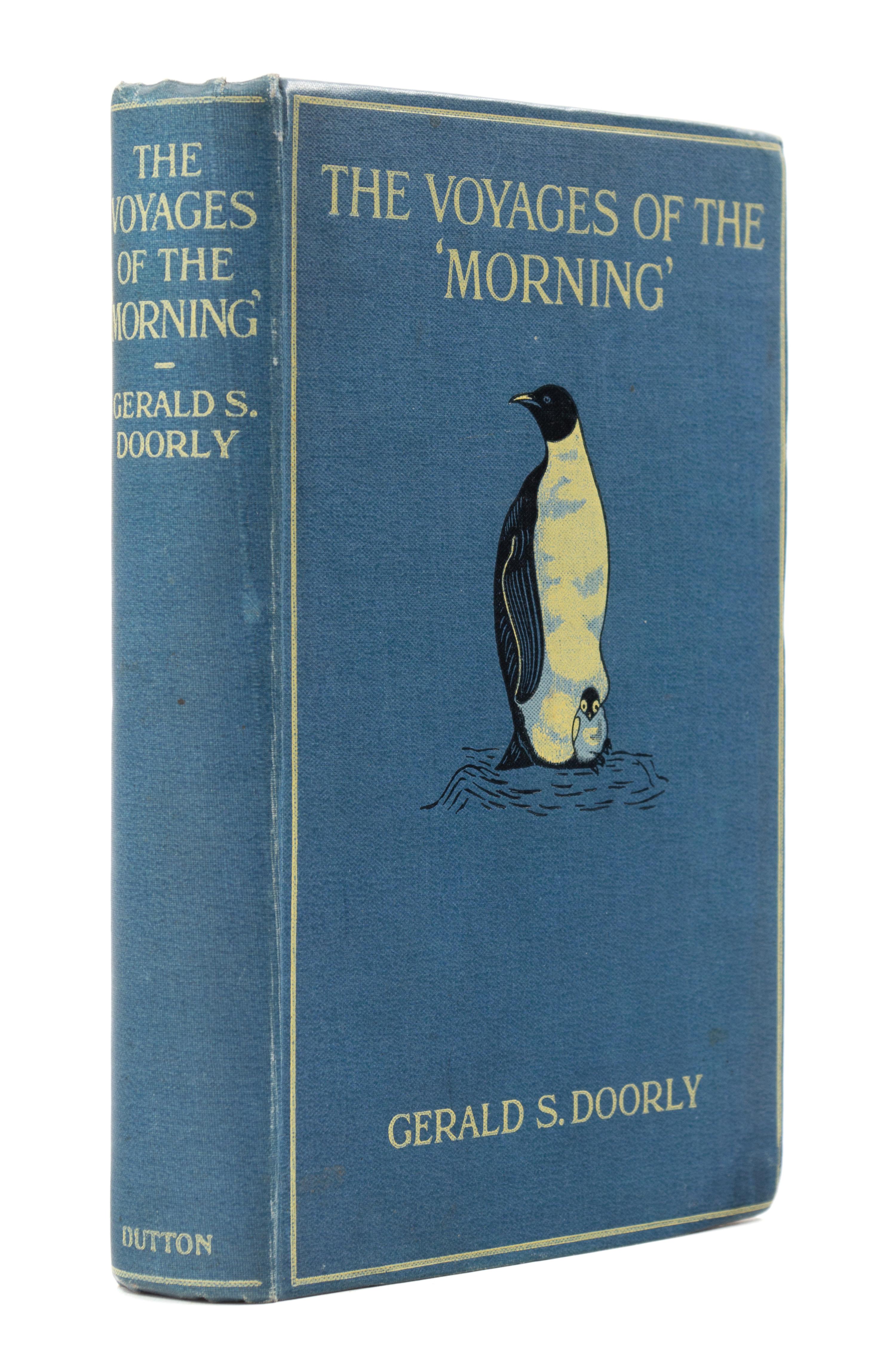 DOORLY, Gerald Stokely, Captain (1880-1956). The Voyages of the "Morning." New York, 1916. FIRST AMERICAN EDITION.