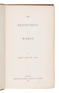 Mill, John Stuart (1806-1873). The Subjection of Women . London: Longmans, Green, Reader, and Dyer, 1869.