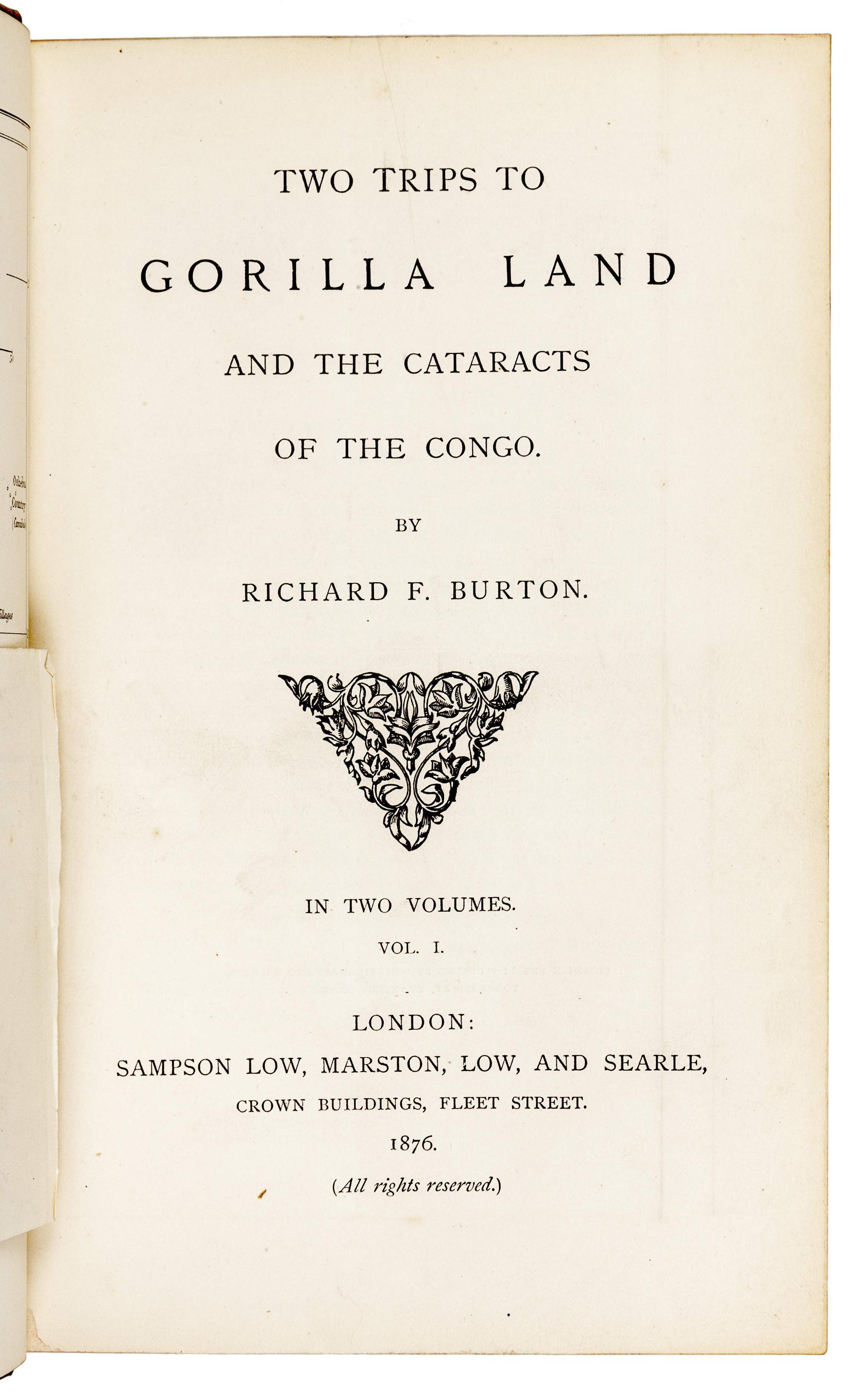 BURTON, Richard Francis, Sir (1821-1890). Two Trips to Gorilla Land and the Cataracts of the Congo . London: Sampson Low, et al, 1876.