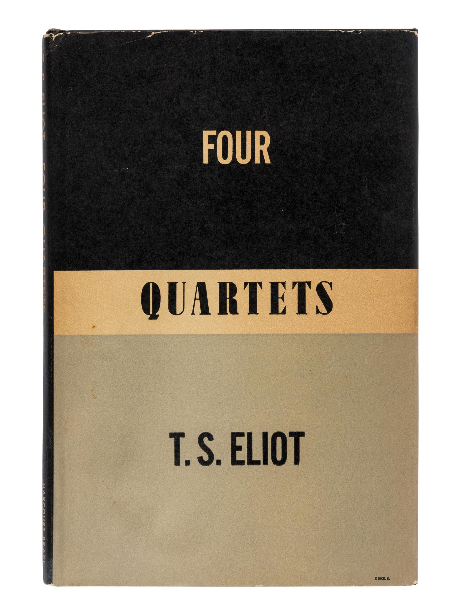 ELIOT, T. S. (1888-1965). Four Quartets . New York: Harcourt, Brace and Company, 1943.