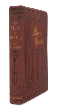 MAUGHAN, William Charles (1836-1914). The Alps of Arabia. Travels in Egypt, Sinai, Arabia and the Holy Land. London: Henry S. King & Co., 1873.