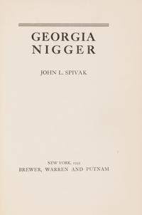 [African-Americana] Spivak, John Louis. Georgia Nigger