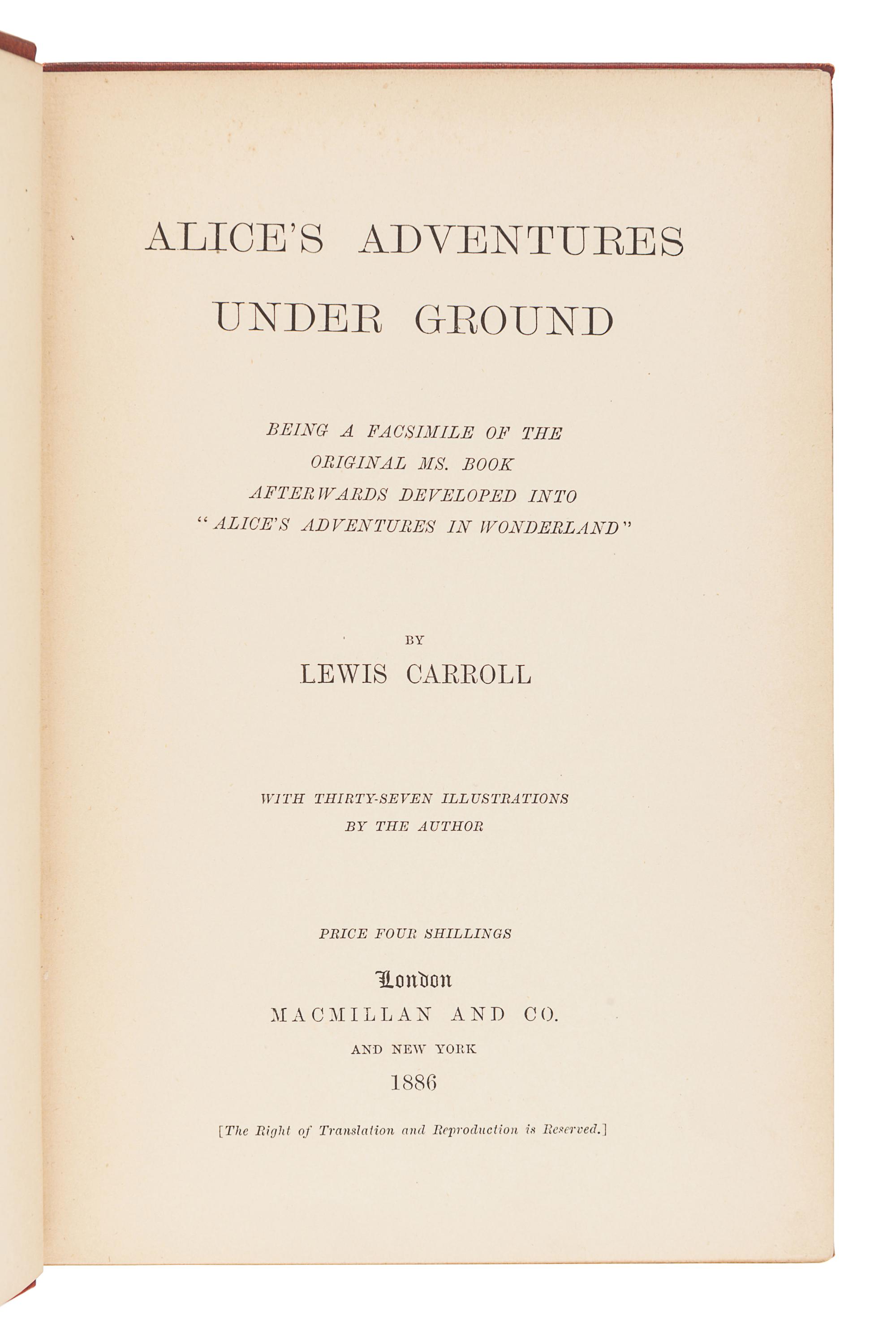 DODGSON, Charles Lutwidge ("Lewis Carroll") (1832-1898). Alice's Adventures Under Ground . Being A Facsimile Of The Original MS. Book Afterwards Developed Into "Alice's Adventures In Wonderland." London: Macmillan and Co., 1886.