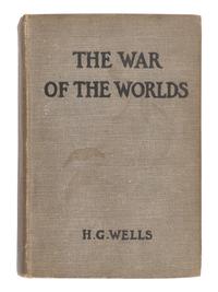 WELLS, H. G. (1866-1946). The War of the Worlds . London: William Heinemann, 1898.