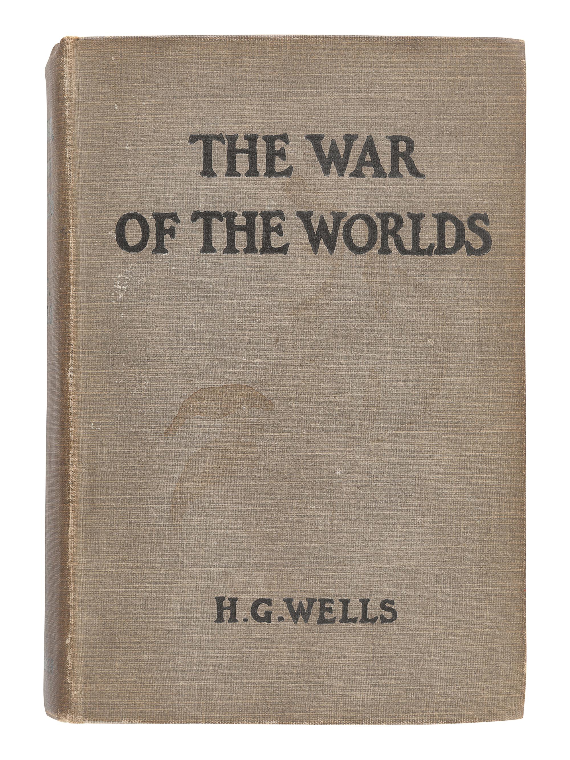 WELLS, H. G. (1866-1946). The War of the Worlds . London: William Heinemann, 1898.