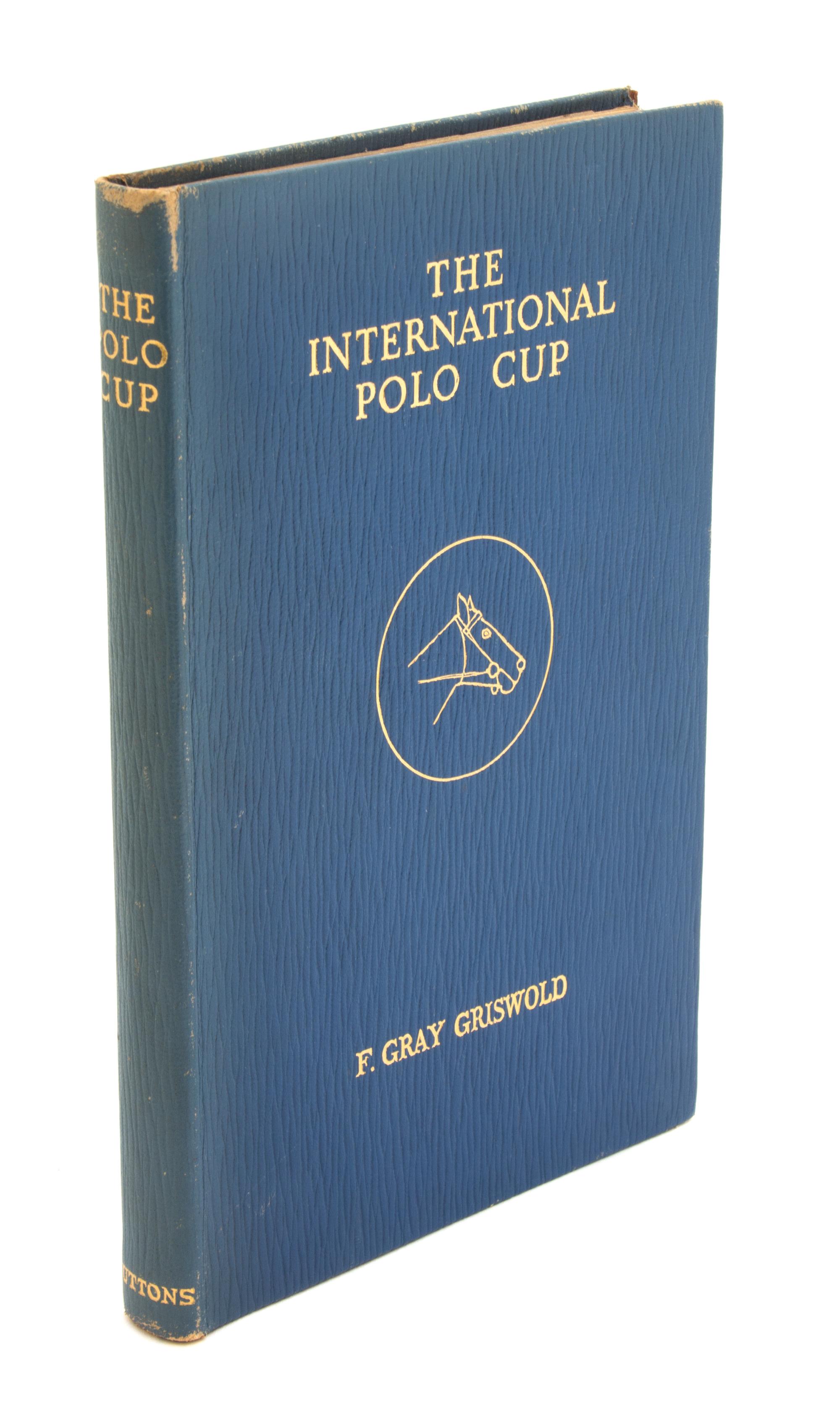 GRISWOLD, F. Gray, The International Polo Cup.