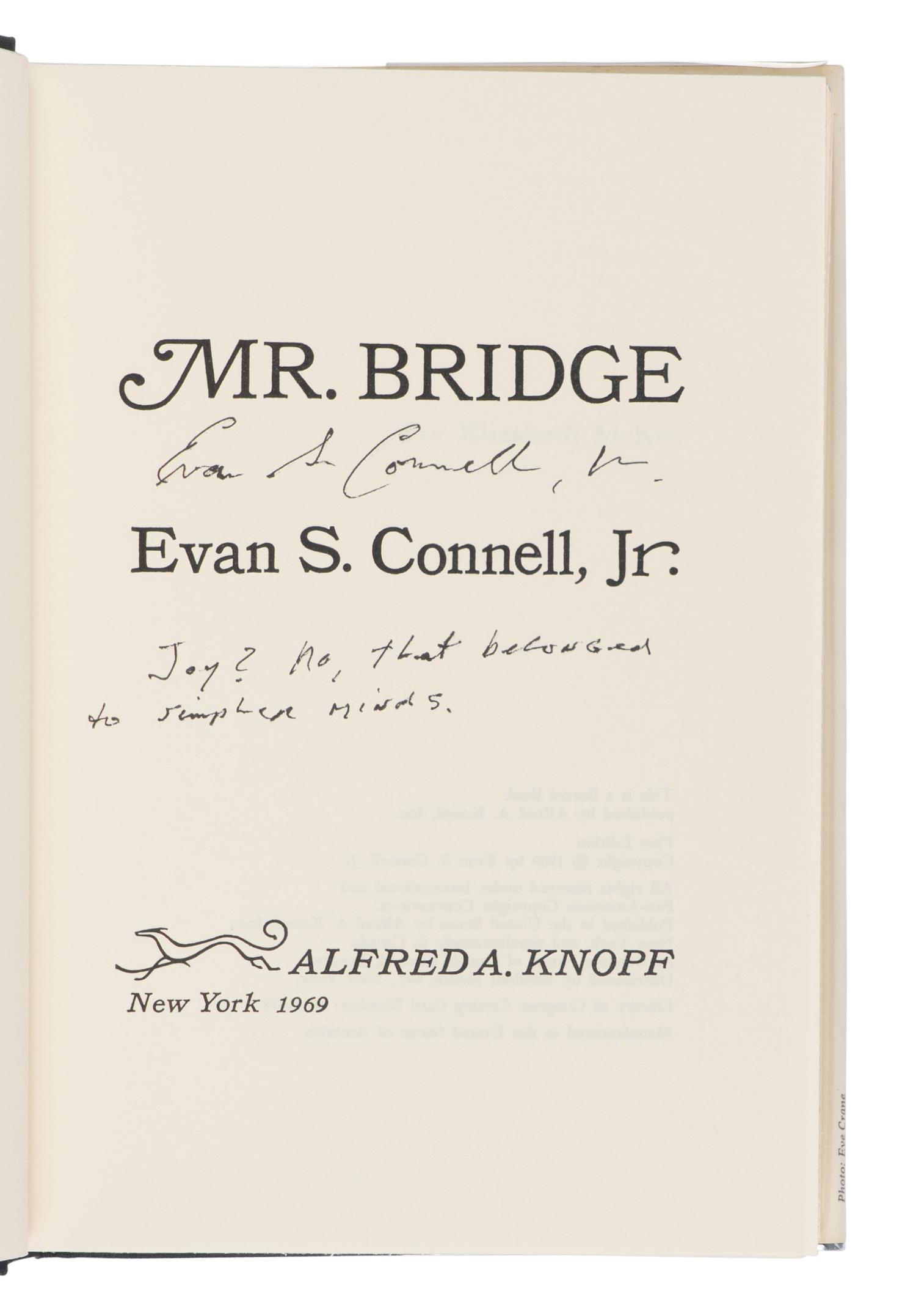 CONNELL, Evan S. (1924-2013). Mrs. Bridge [and] Mr. Bridge . New York: Viking Press; Alfred A. Knopf, 1959, 1969.
