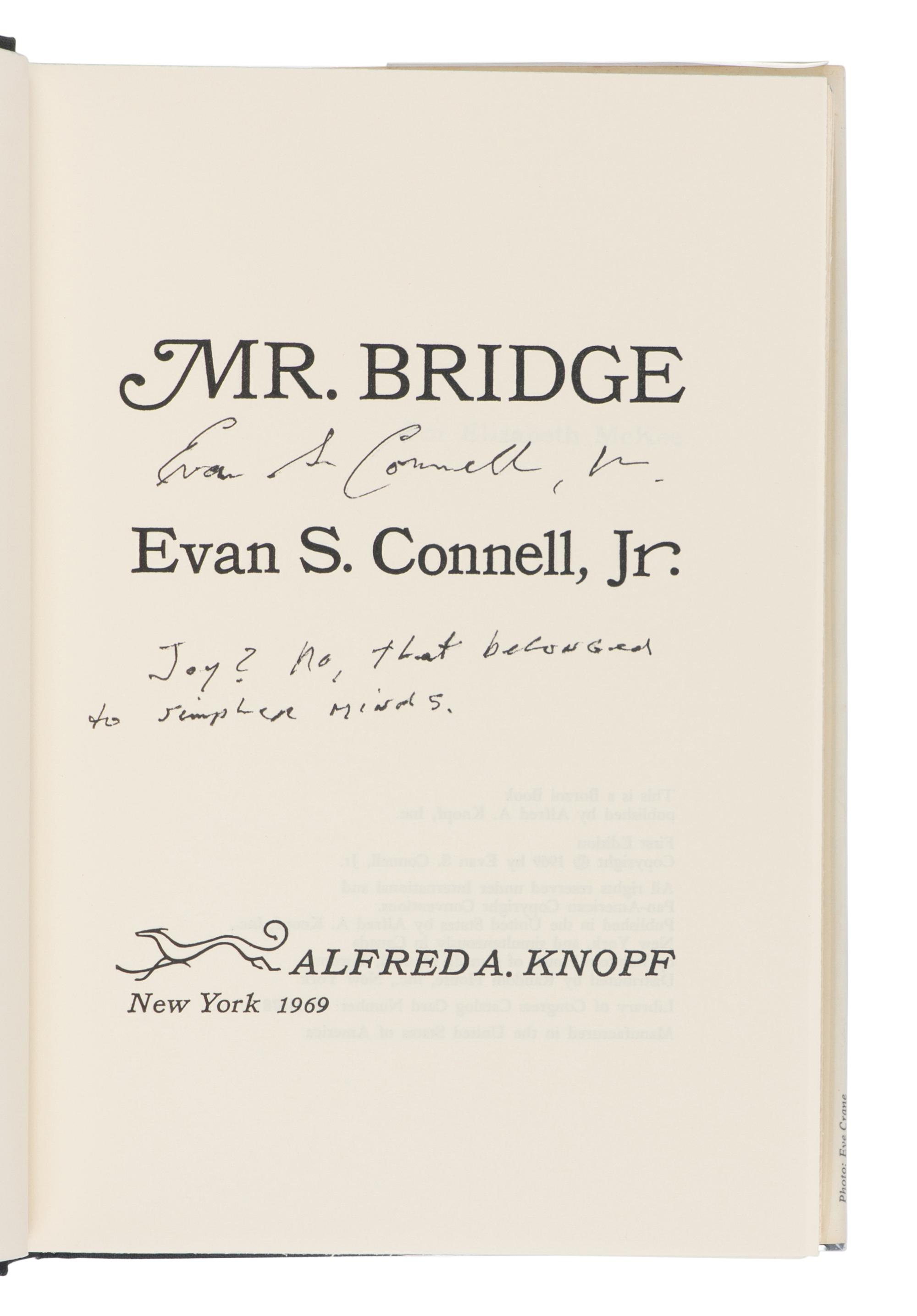CONNELL, Evan S. (1924-2013). Mrs. Bridge [and] Mr. Bridge . New York: Viking Press; Alfred A. Knopf, 1959, 1969.