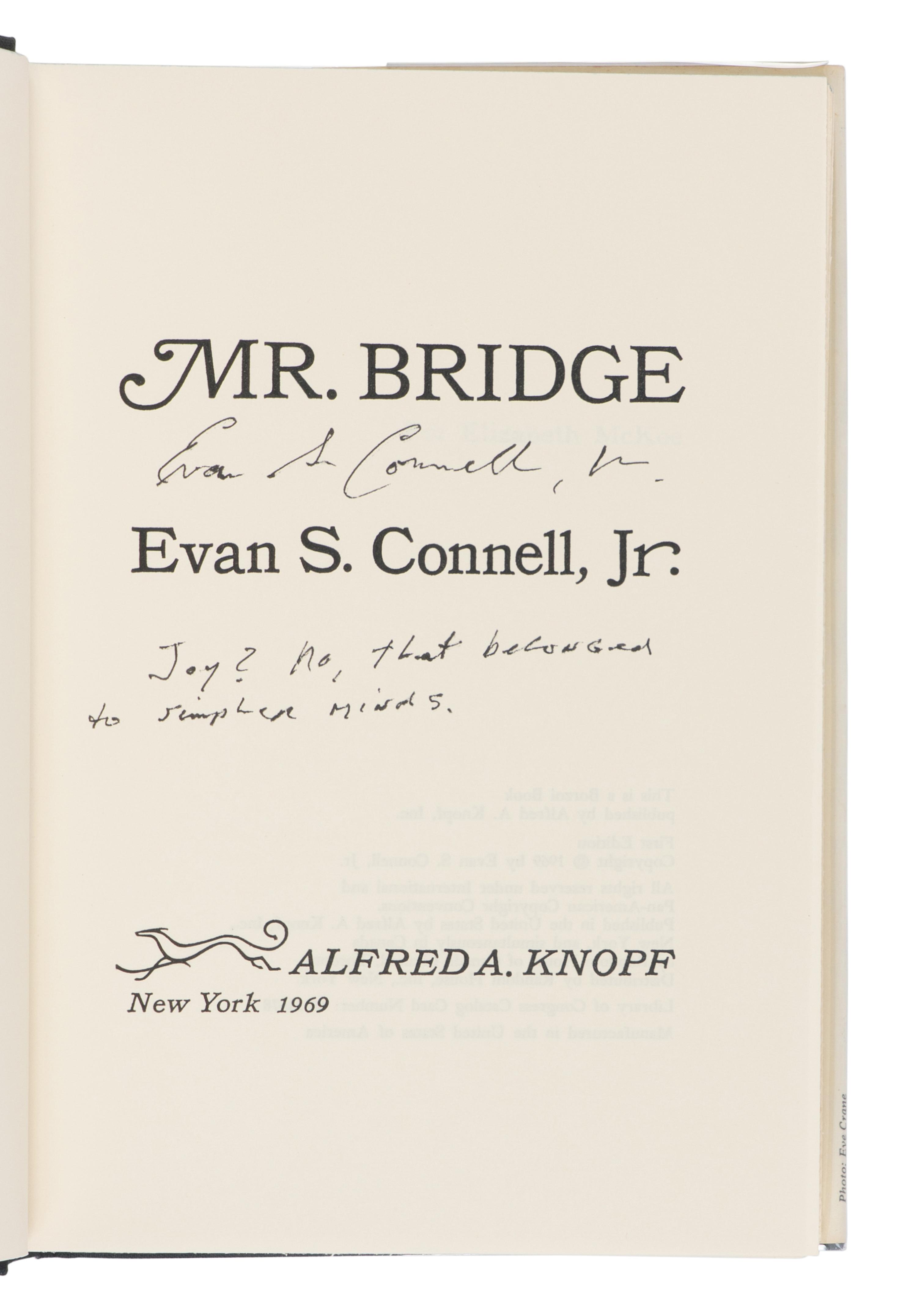 CONNELL, Evan S. (1924-2013). Mrs. Bridge [and] Mr. Bridge . New York: Viking Press; Alfred A. Knopf, 1959, 1969.