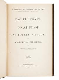 DAVIDSON, George (1825-1911). Pacific Coast: Coast Pilot of California, Oregon, and Washington Territory . Washington: Government Printing Office, 1869.