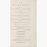 [Americana] [American Revolution] Gordon, William The History of the Rise, Progress, and Establishment, of the Independence of the United States of America: Including an Account of the Late War; and of the Thirteen Colonies...