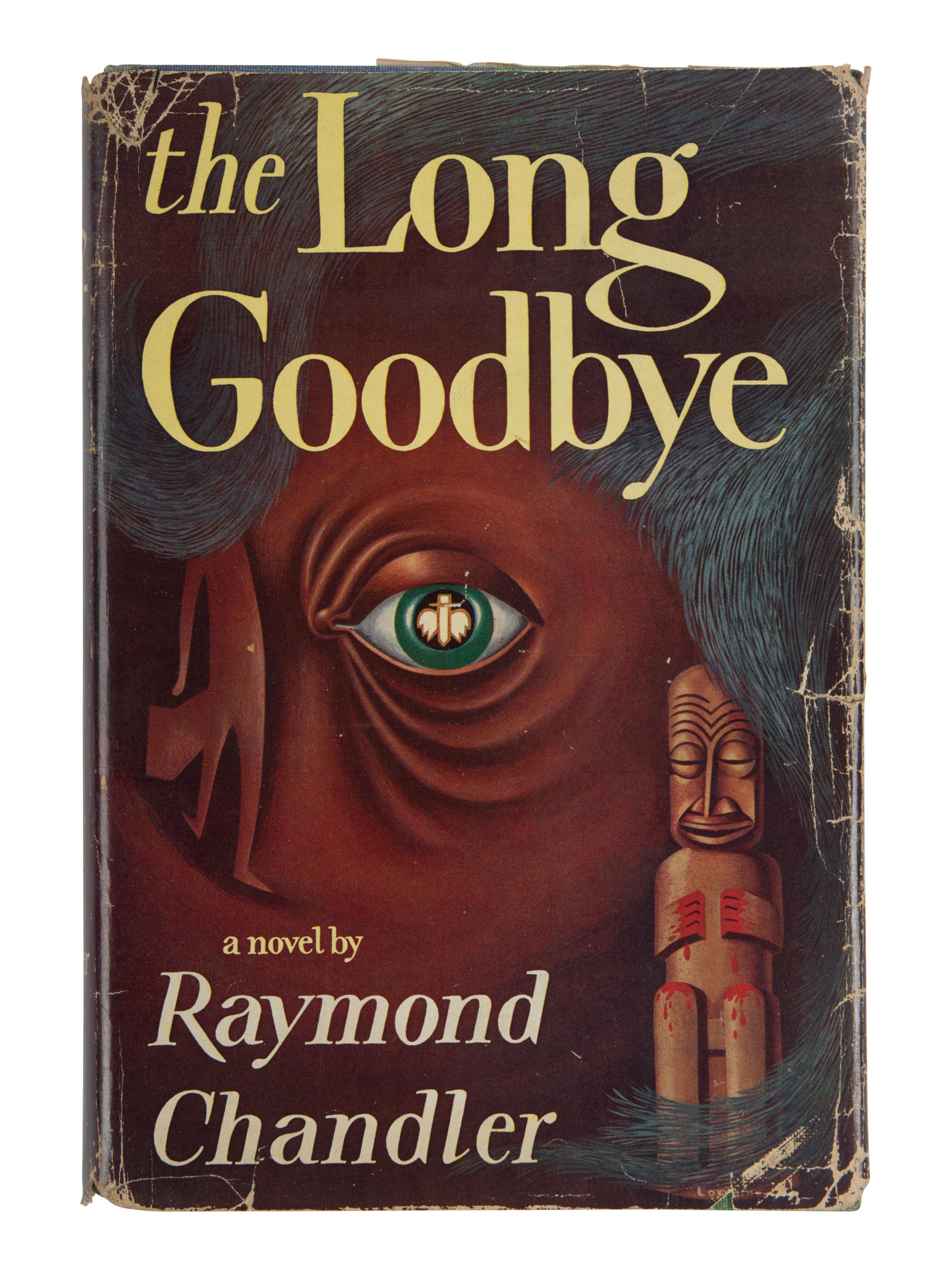 CHANDLER, Raymond (1888-1959). The Long Goodbye . Boston: Houghton Mifflin, 1954.