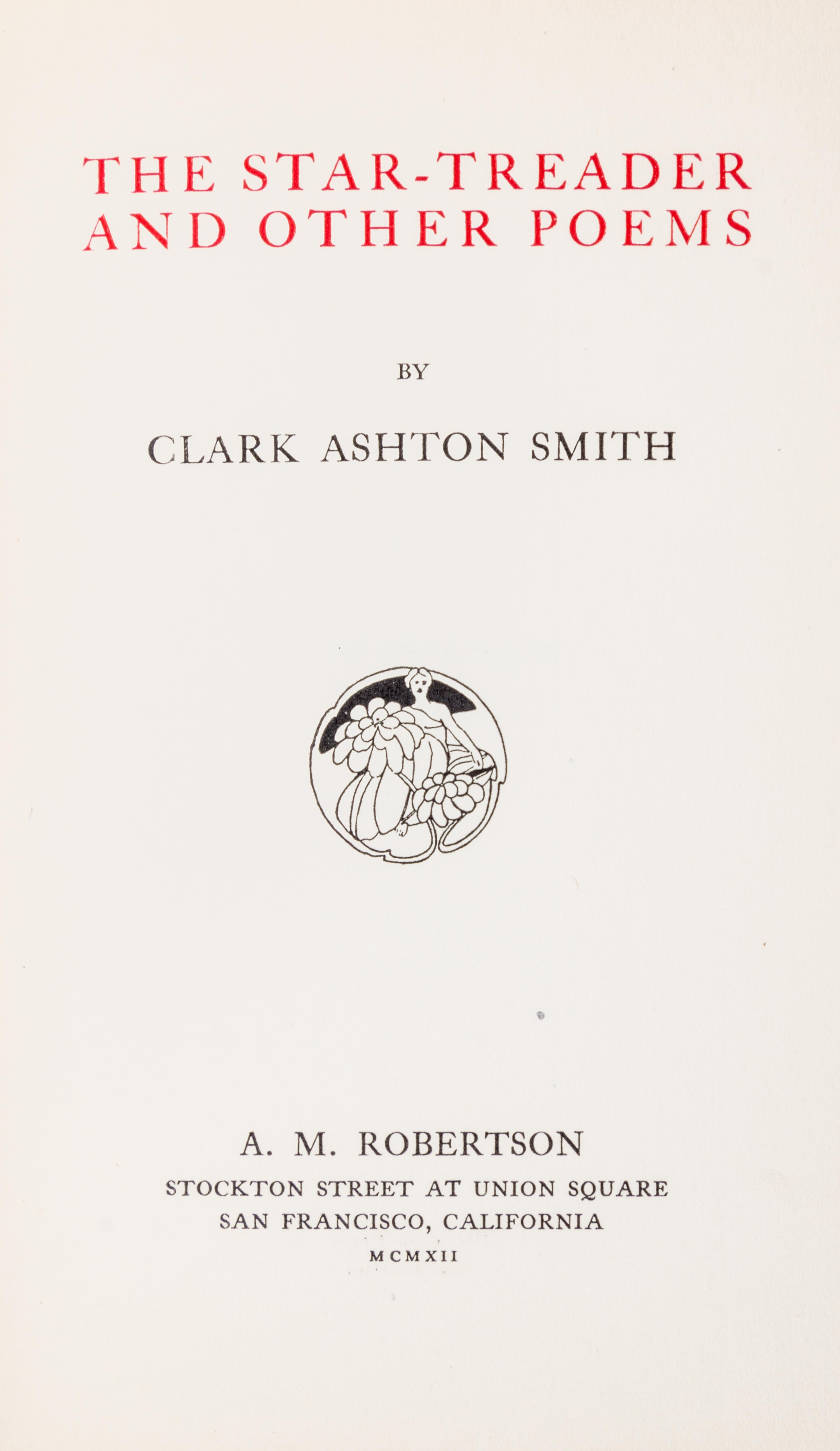 SMITH, CLARK ASHTON. The Star-Treader and Other Poems. San Francisco, 1912. First edition.