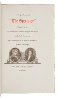 [GRABHORN PRINTING]. An Original Issue of "The Spectator" Together with The Story of the Famous English periodical and of its Founders, Joseph Addison & Richard Steele. San Francisco: The Grabhorn Press for the Book Club of California, 1939.