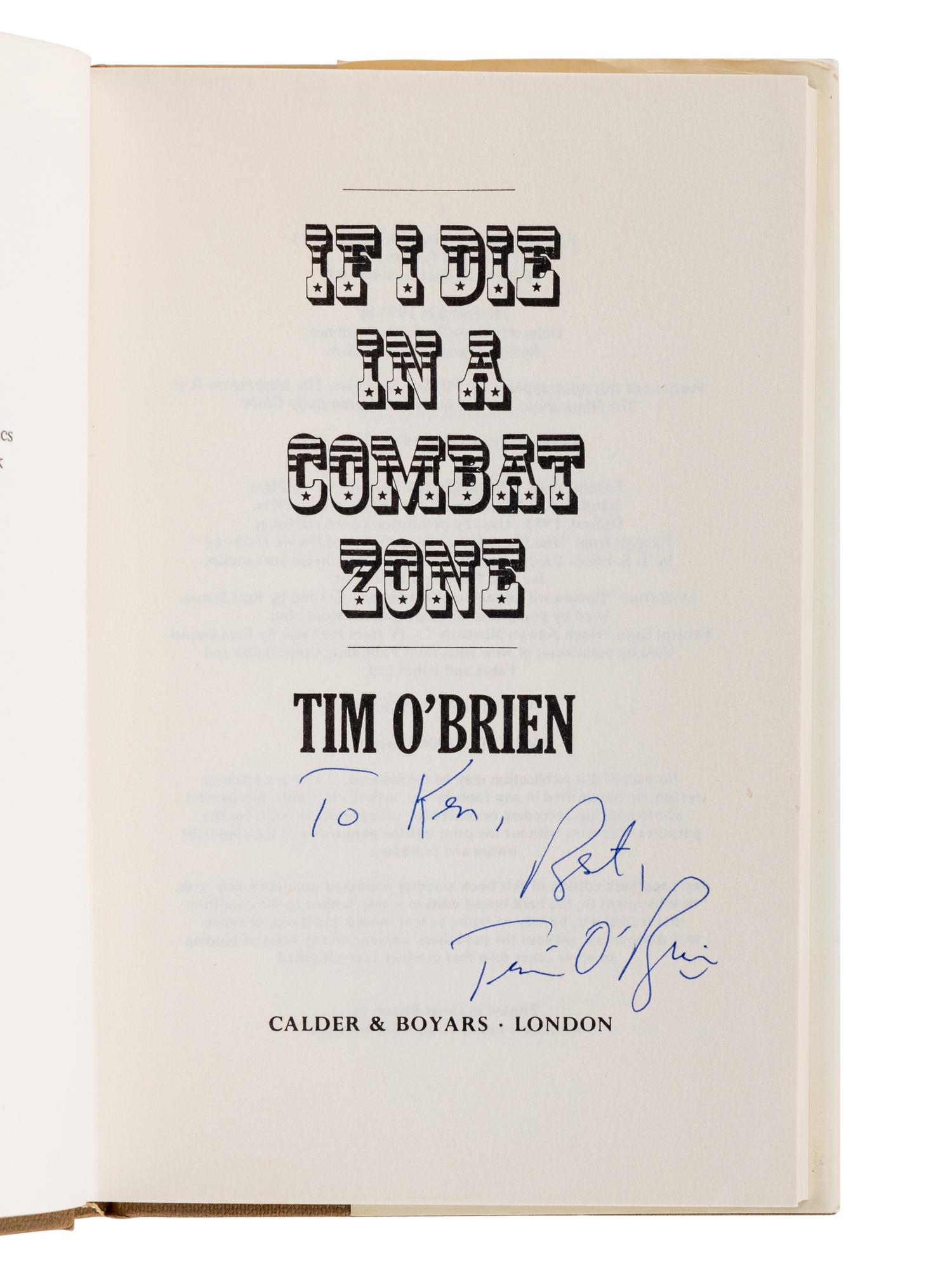 O’BRIEN, Tim (b. 1946). If I Die in a Combat Zone . London: Calder & Boyars, 1973.