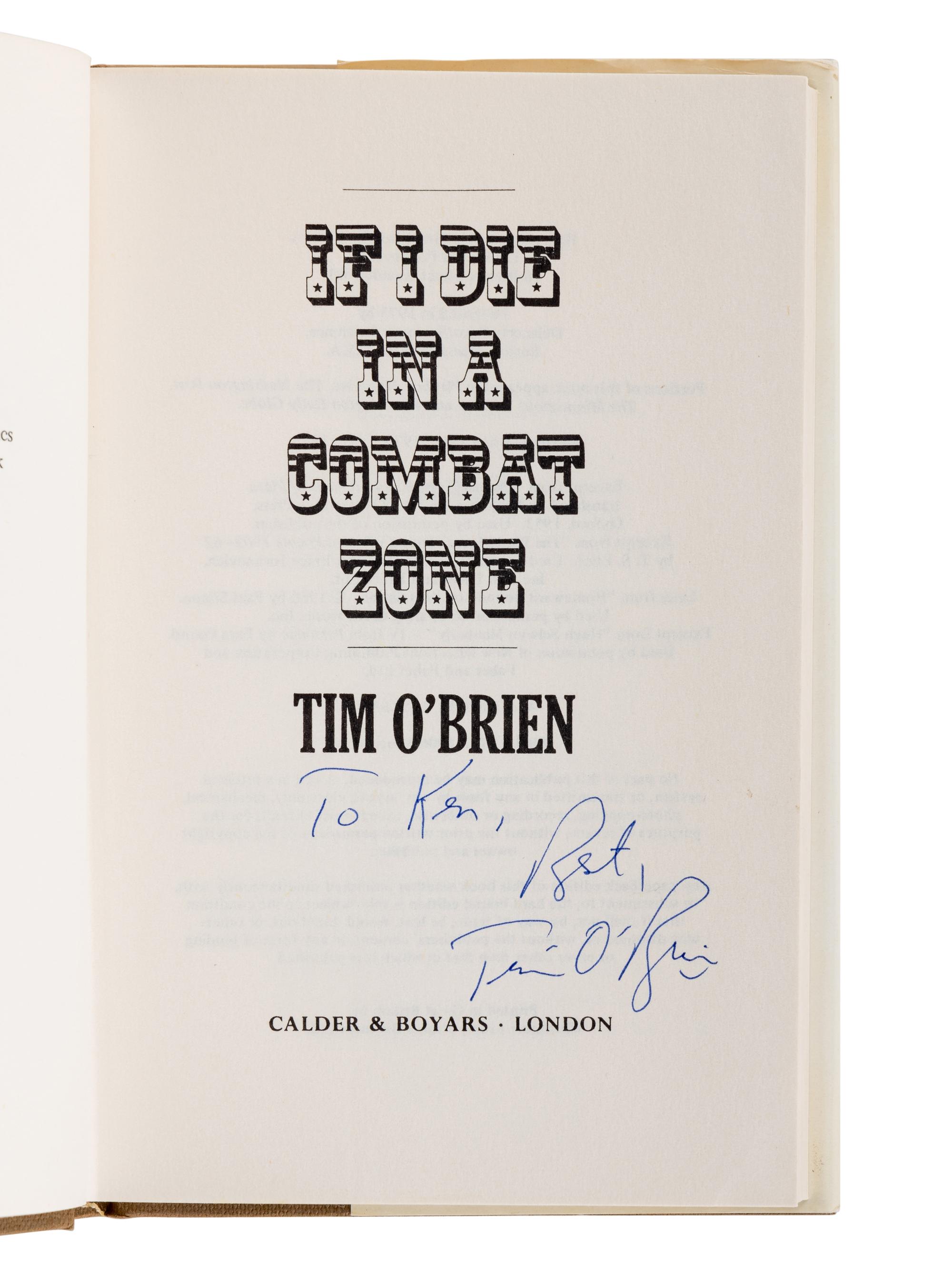 O’BRIEN, Tim (b. 1946). If I Die in a Combat Zone . London: Calder & Boyars, 1973.