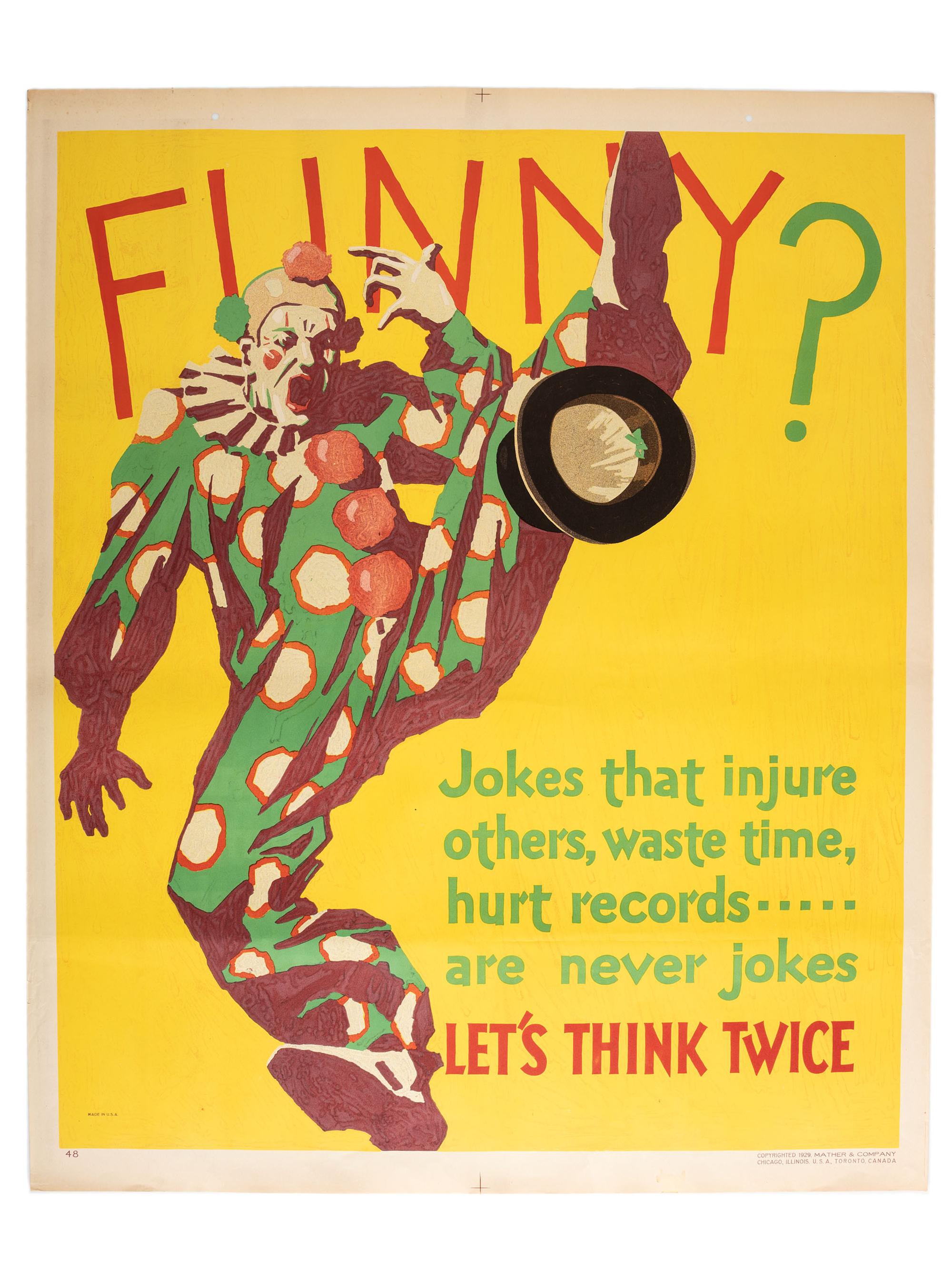 [POSTERS]. Funny! Jokes that injure others, waste time, hurt records...are never jokes. Let's Think Twice. Chicago: Mather & Co., 1929.