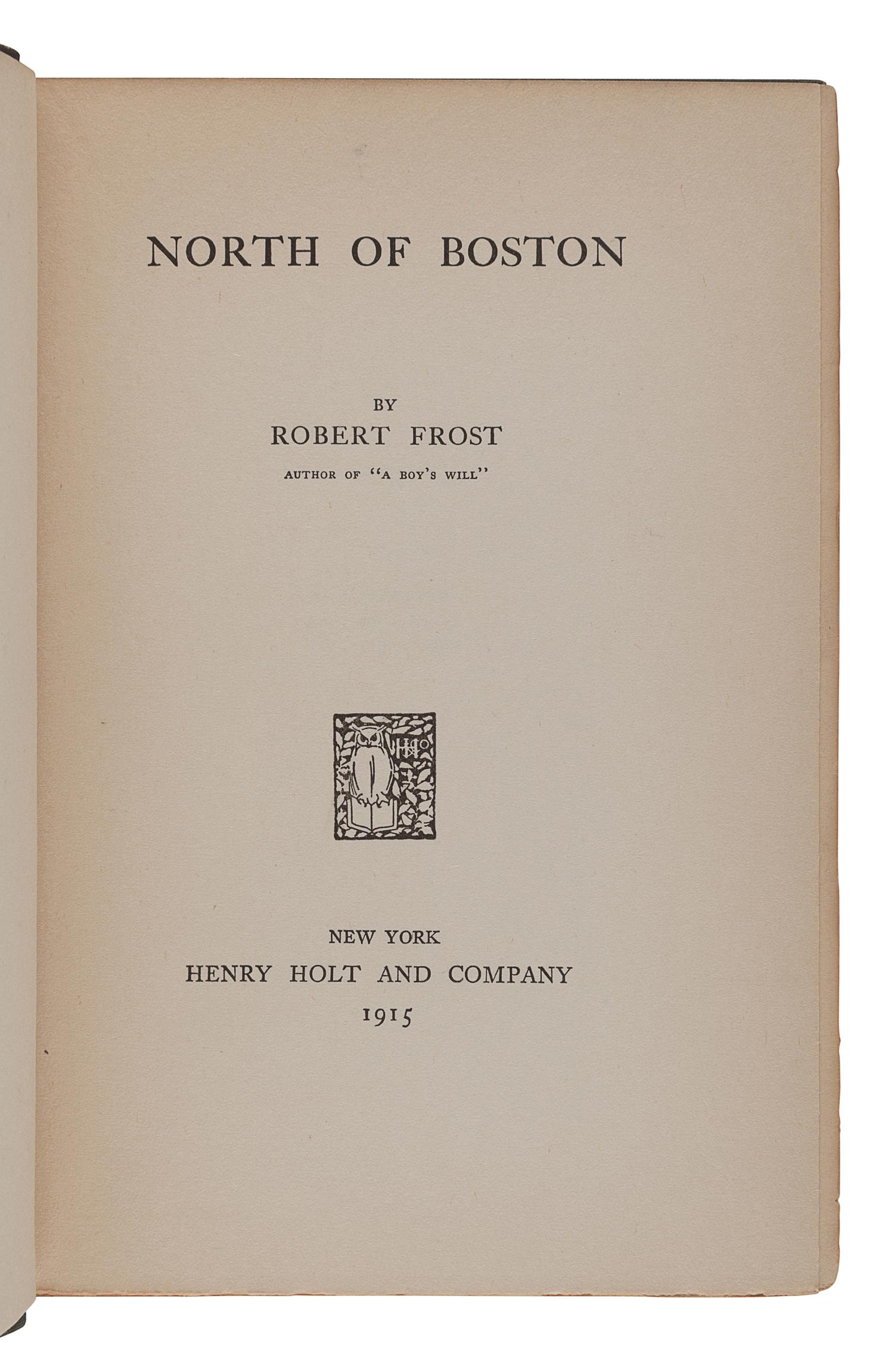 FROST, Robert (1874-1963). North of Boston. New York: Henry Holt and Company, 1924.
