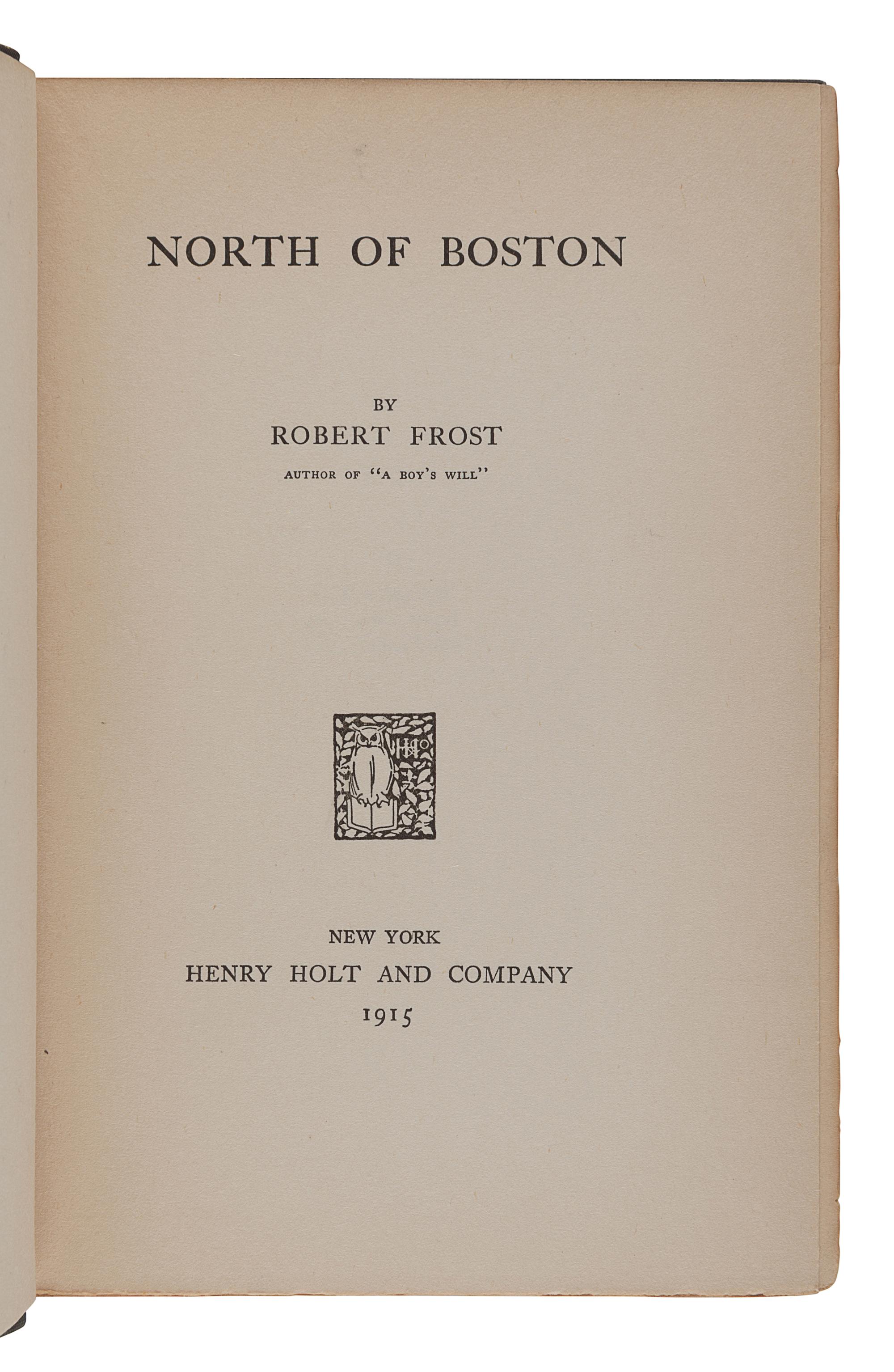 FROST, Robert (1874-1963). North of Boston. New York: Henry Holt and Company, 1924.