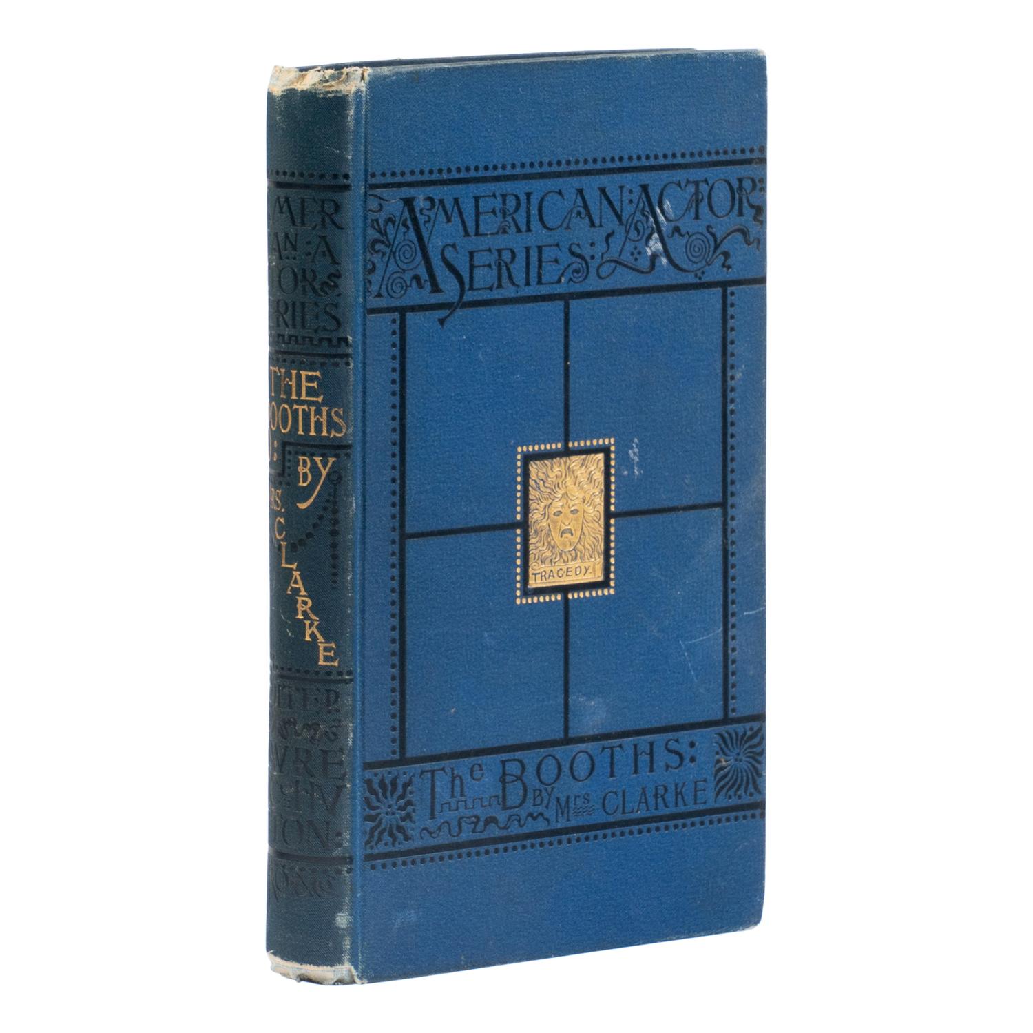 [BOOTH, Edwin (1833-1893)]. CLARKE, Asia Booth (1835-1888). The Elder and the Younger Booth. Boston: James R. Osgood and Company, 1882.