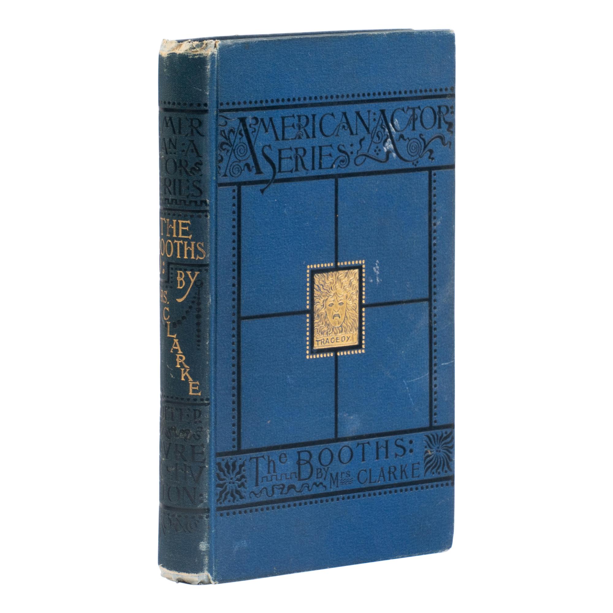 [BOOTH, Edwin (1833-1893)]. CLARKE, Asia Booth (1835-1888). The Elder and the Younger Booth. Boston: James R. Osgood and Company, 1882.